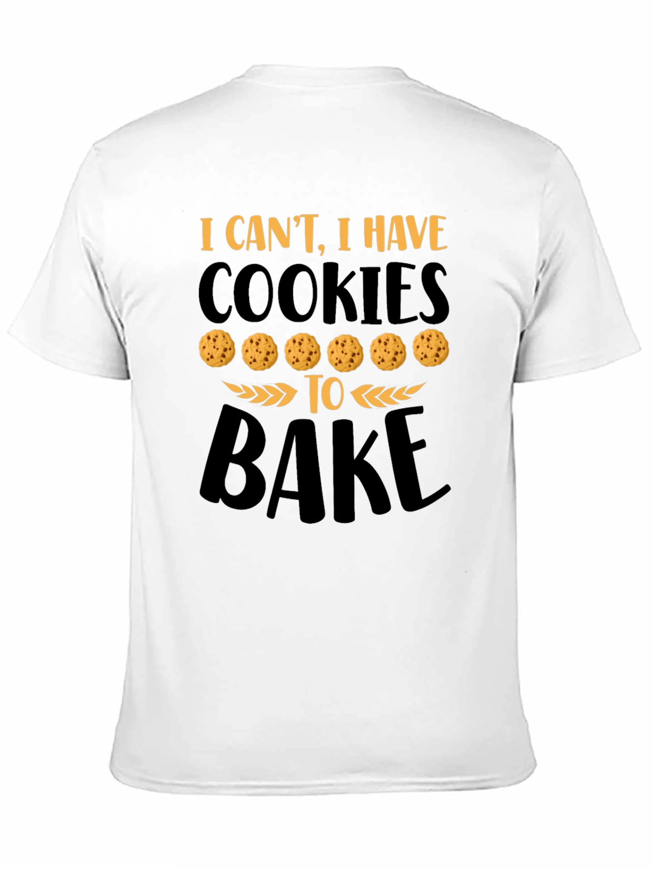Cookies to Bake T-Shirt