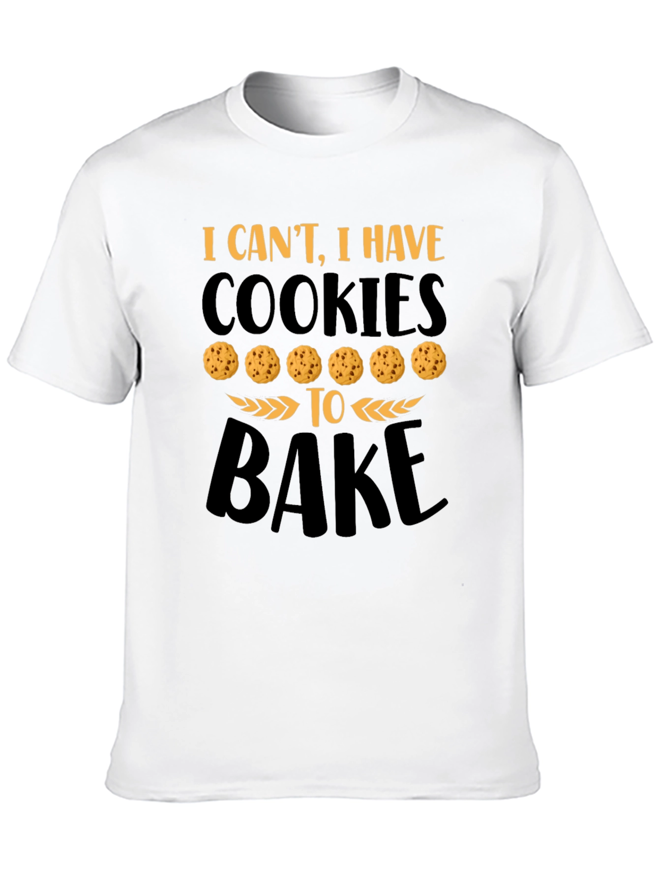 Cookies to Bake T-Shirt
