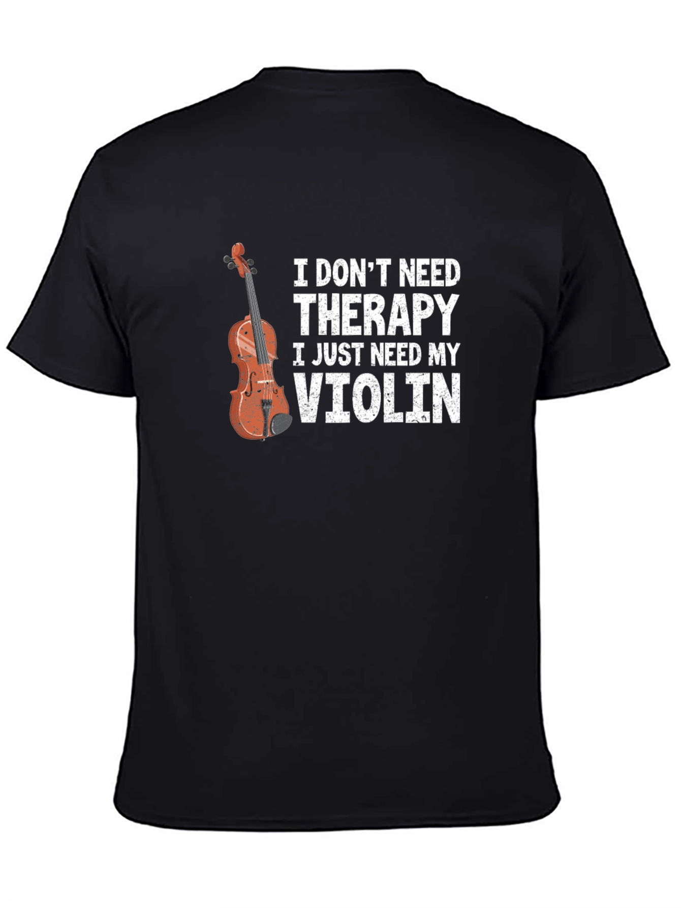 I Dont Need Therapy Violin Graphic T-Shirt