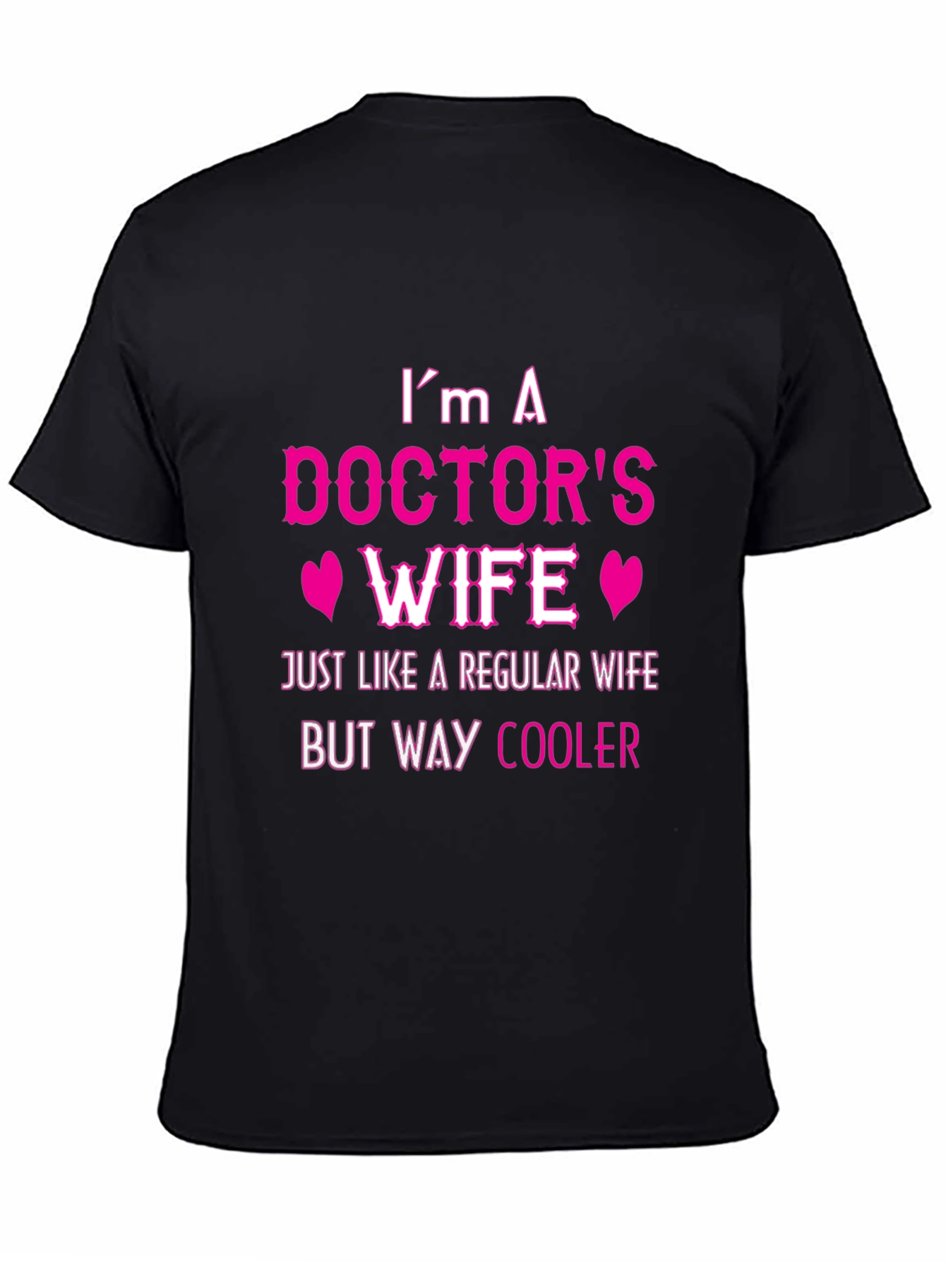 Doctors Wife T-Shirt - Cool Wife Edition