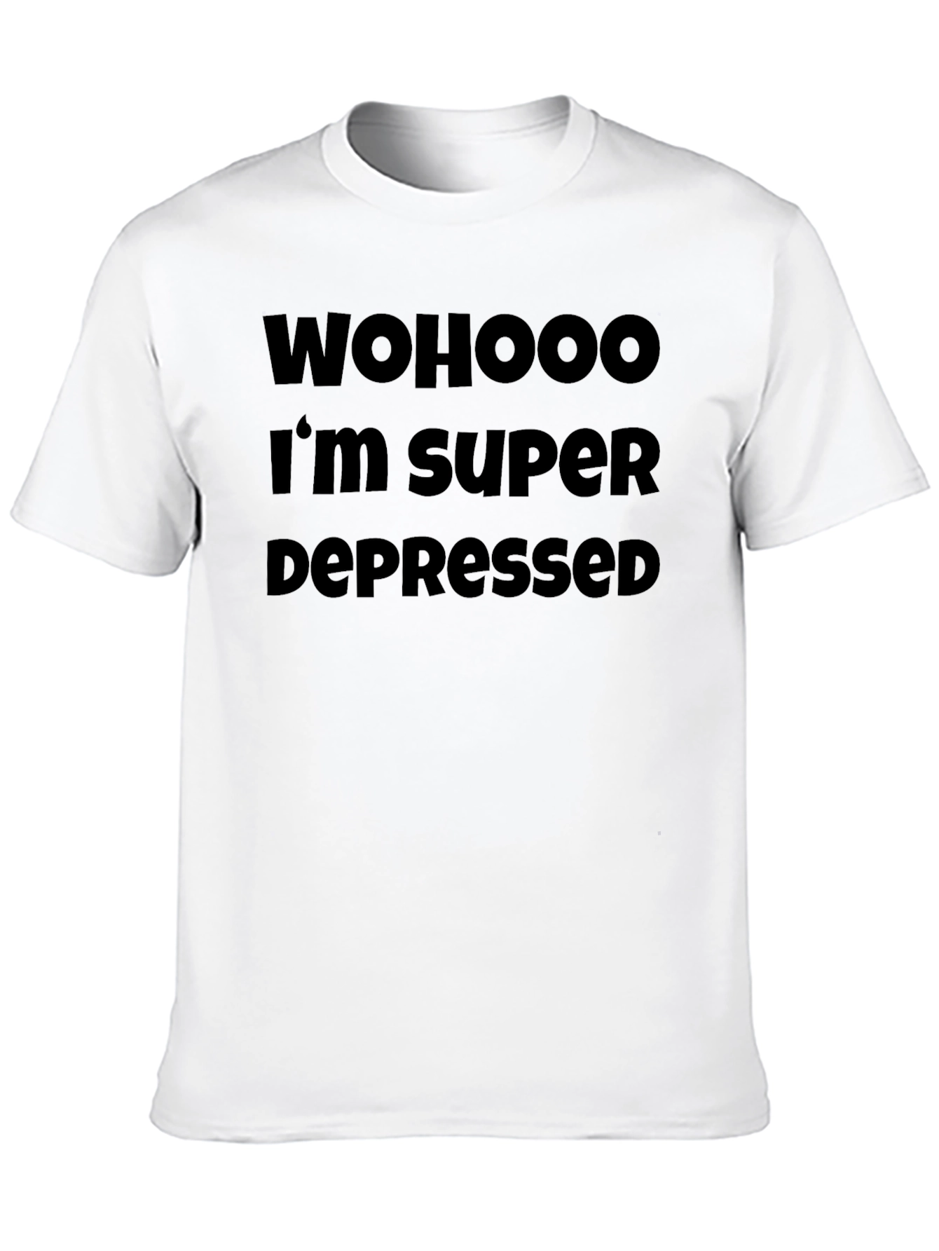 WOHOOO IM SUPER DEPRESSED Black Graphic T-Shirt