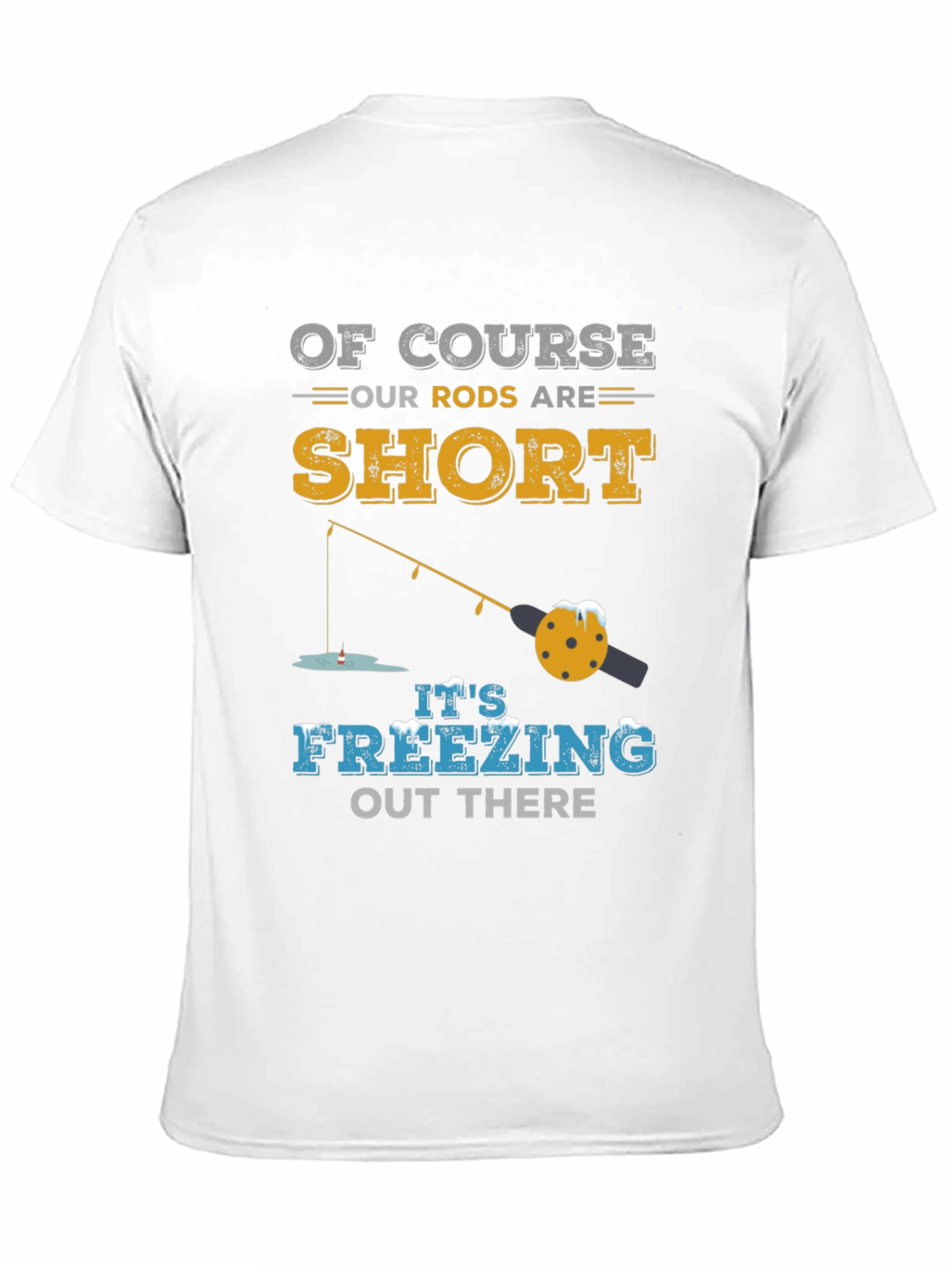 Funny Winter Fishing T-Shirt - Short Rods