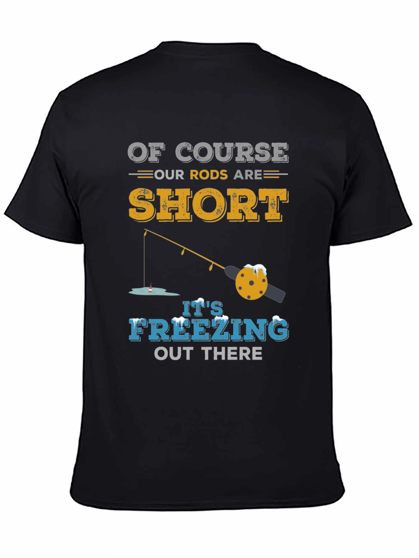 Funny Winter Fishing T-Shirt - Short Rods