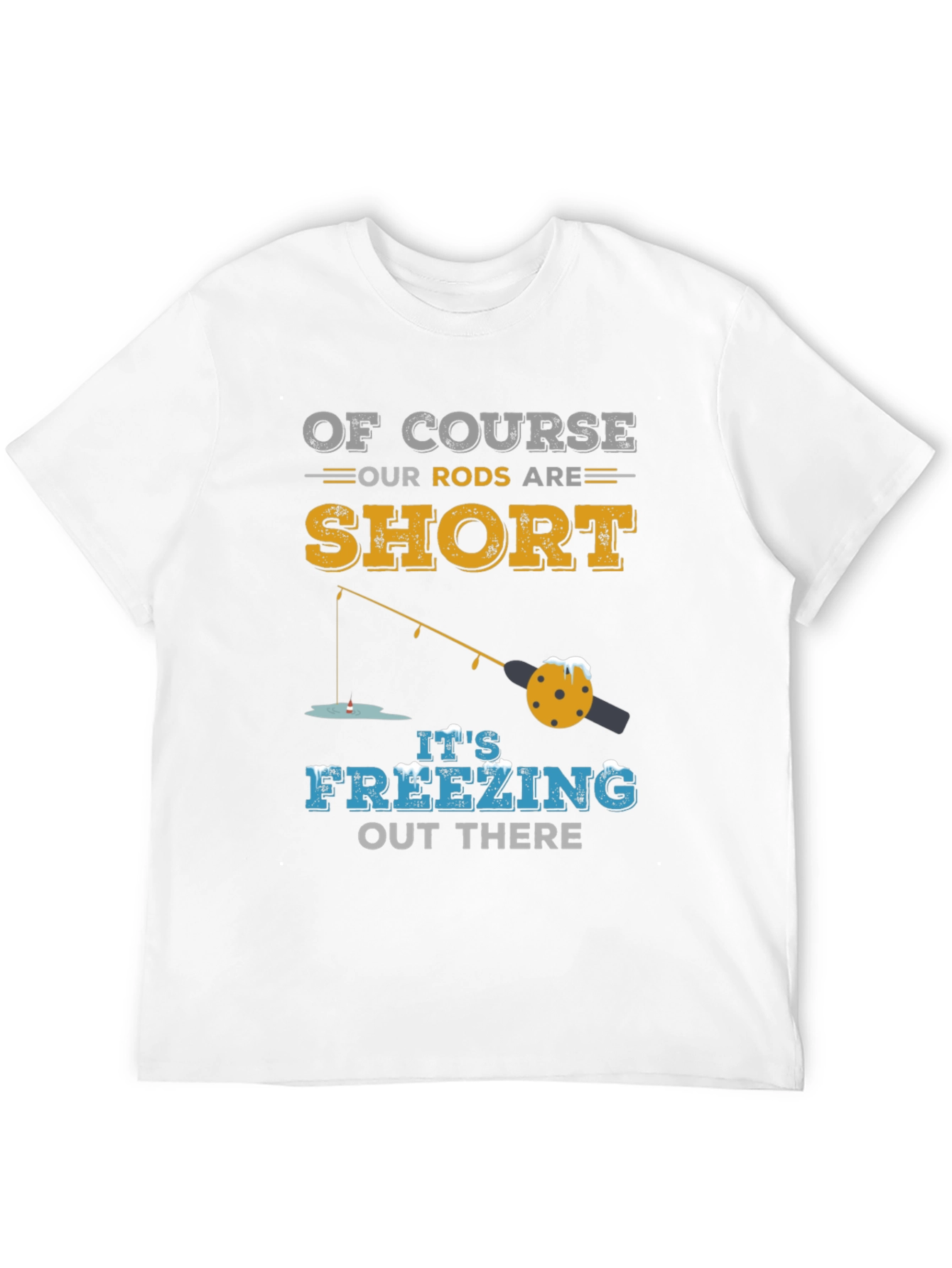 Funny Winter Fishing T-Shirt - Short Rods