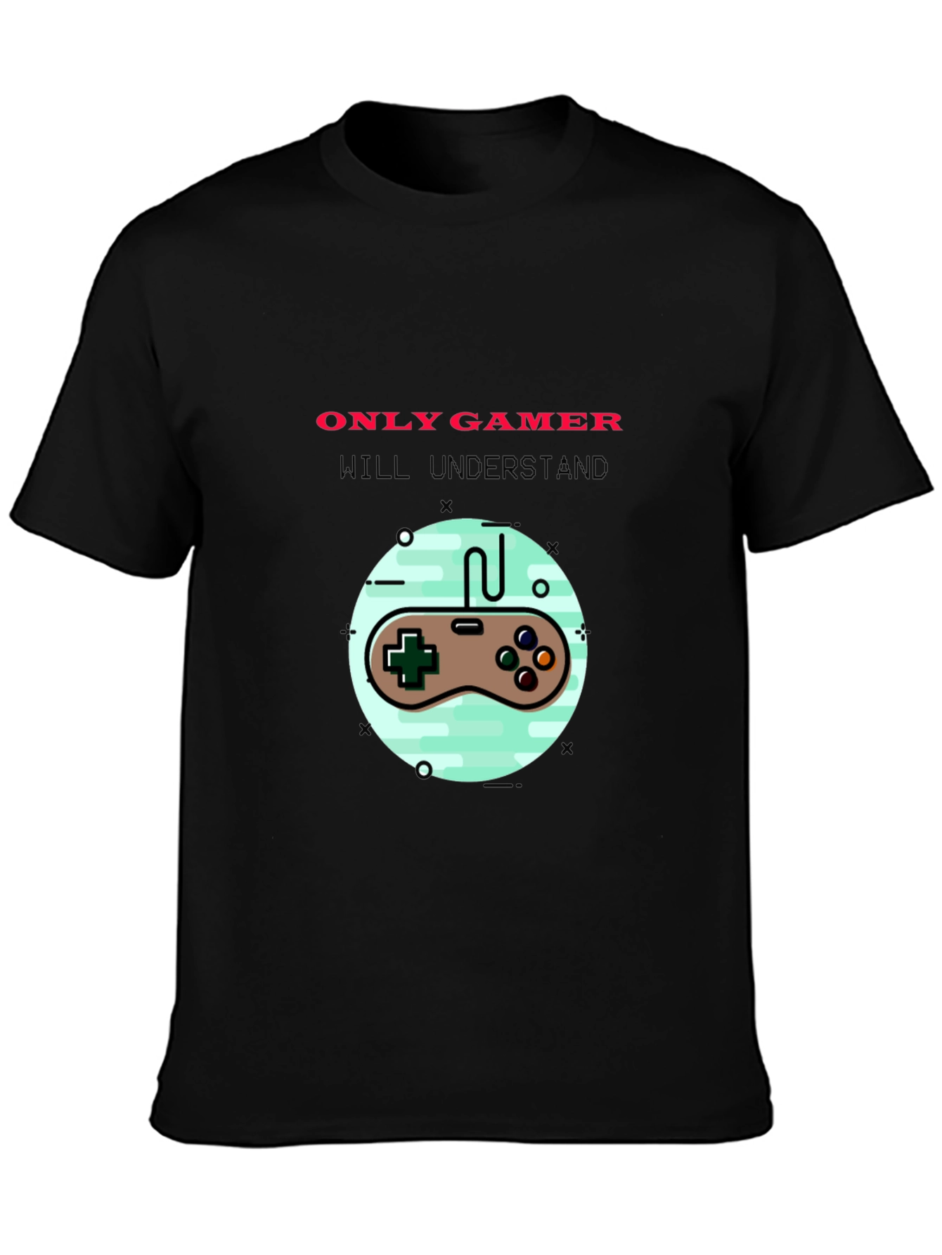 Gamer T-Shirt - Only Gamers Will Understand