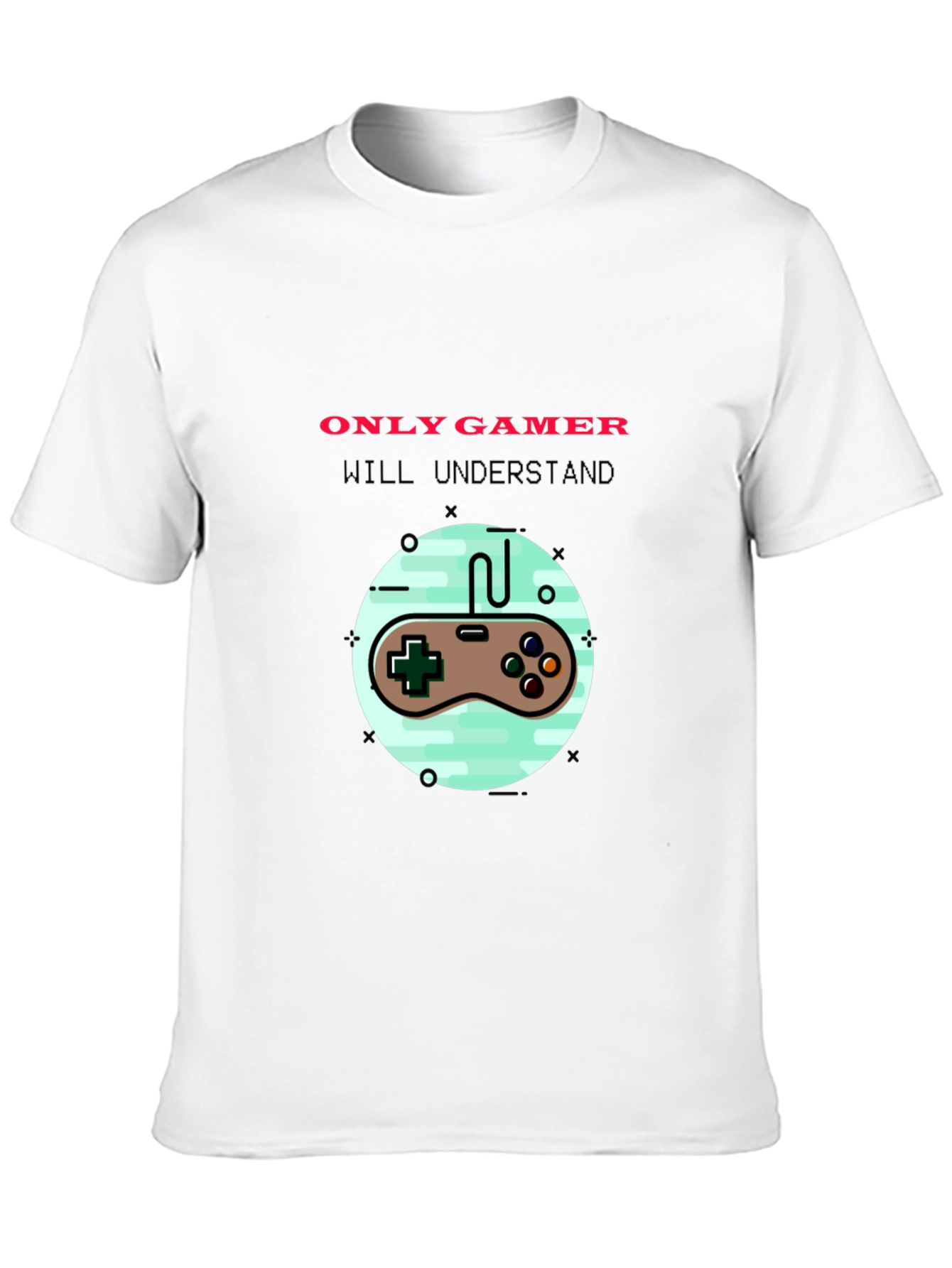 Gamer T-Shirt - Only Gamers Will Understand