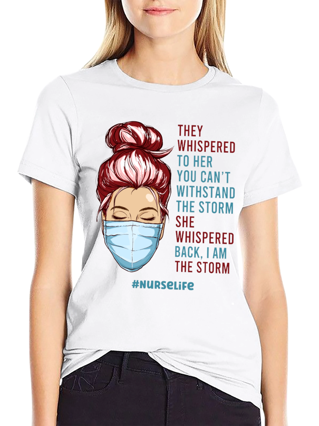 Nurse Life T-Shirt: I Am The Storm