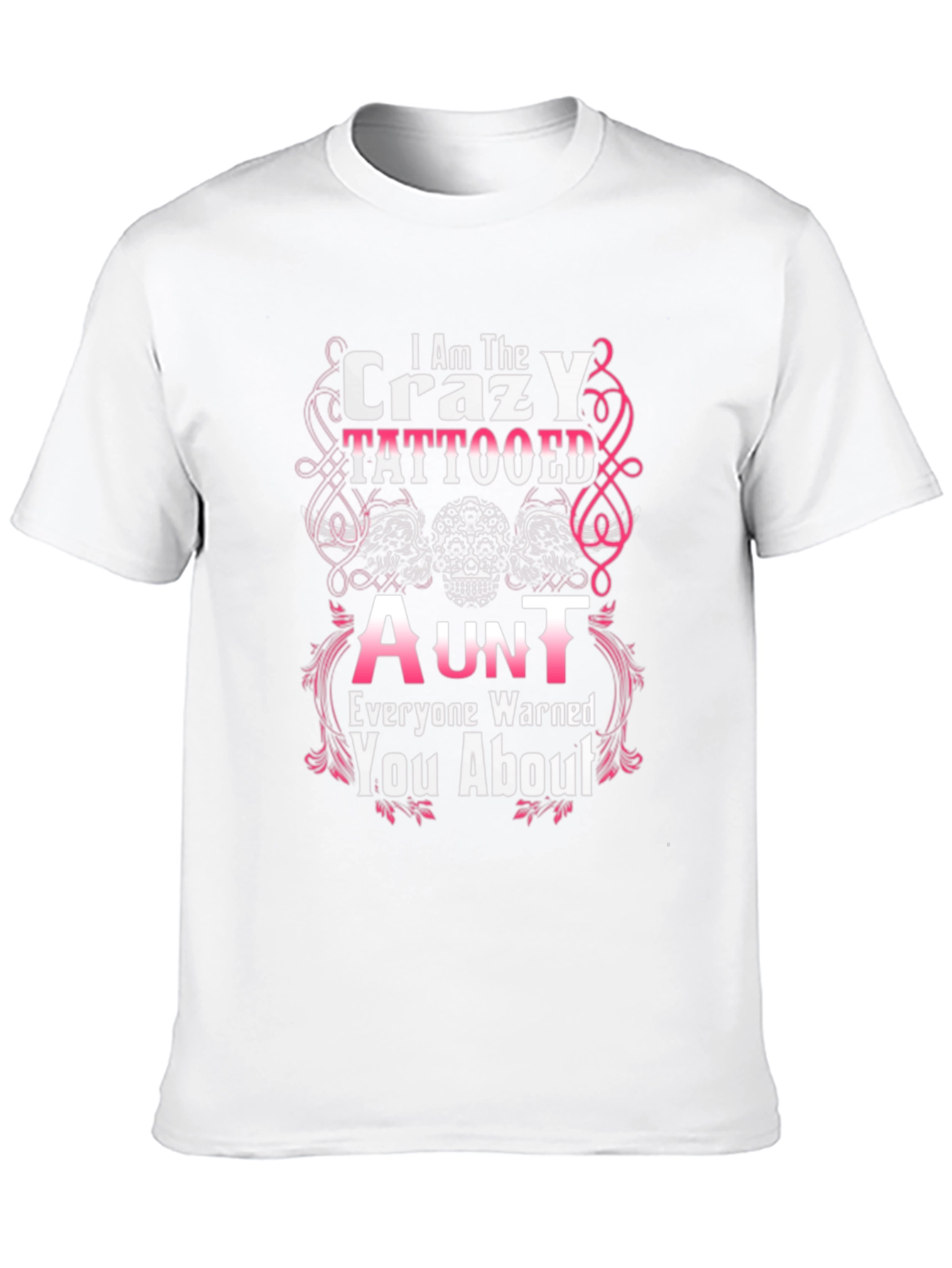 Crazy Tattooed Aunt T-Shirt - Warned You About