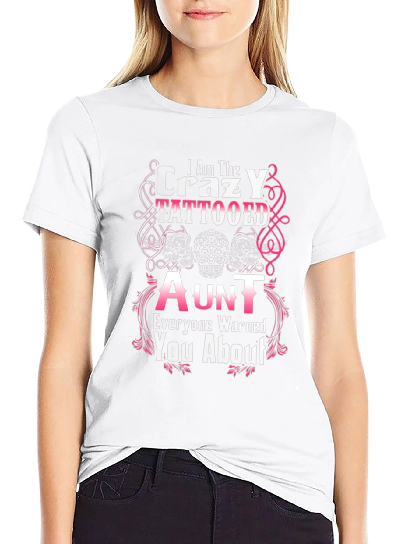 Crazy Tattooed Aunt T-Shirt - Warned You About