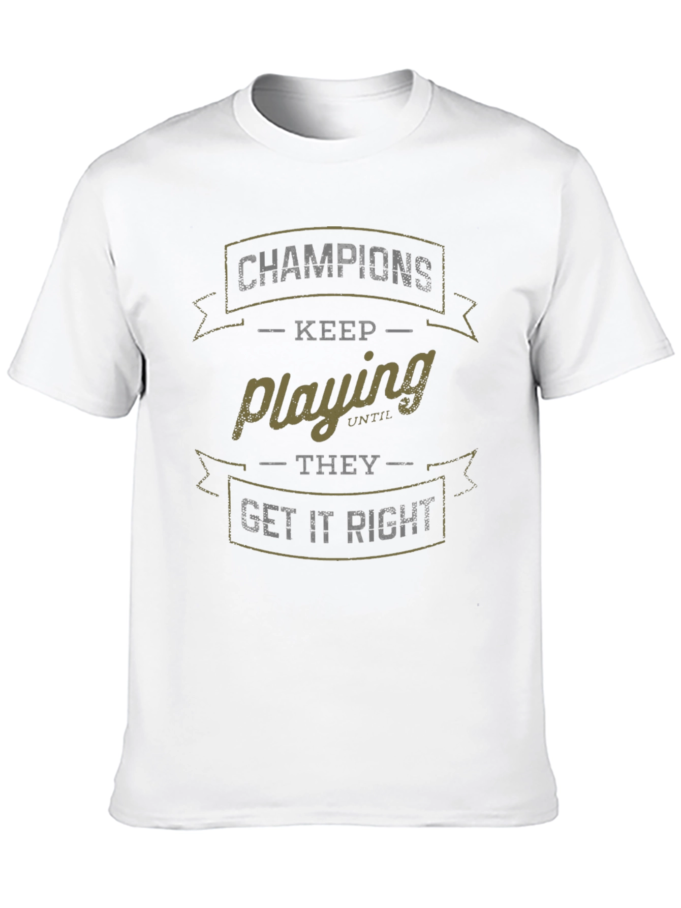 Champions Keep Playing T-Shirt - Motivational Graphic Tee