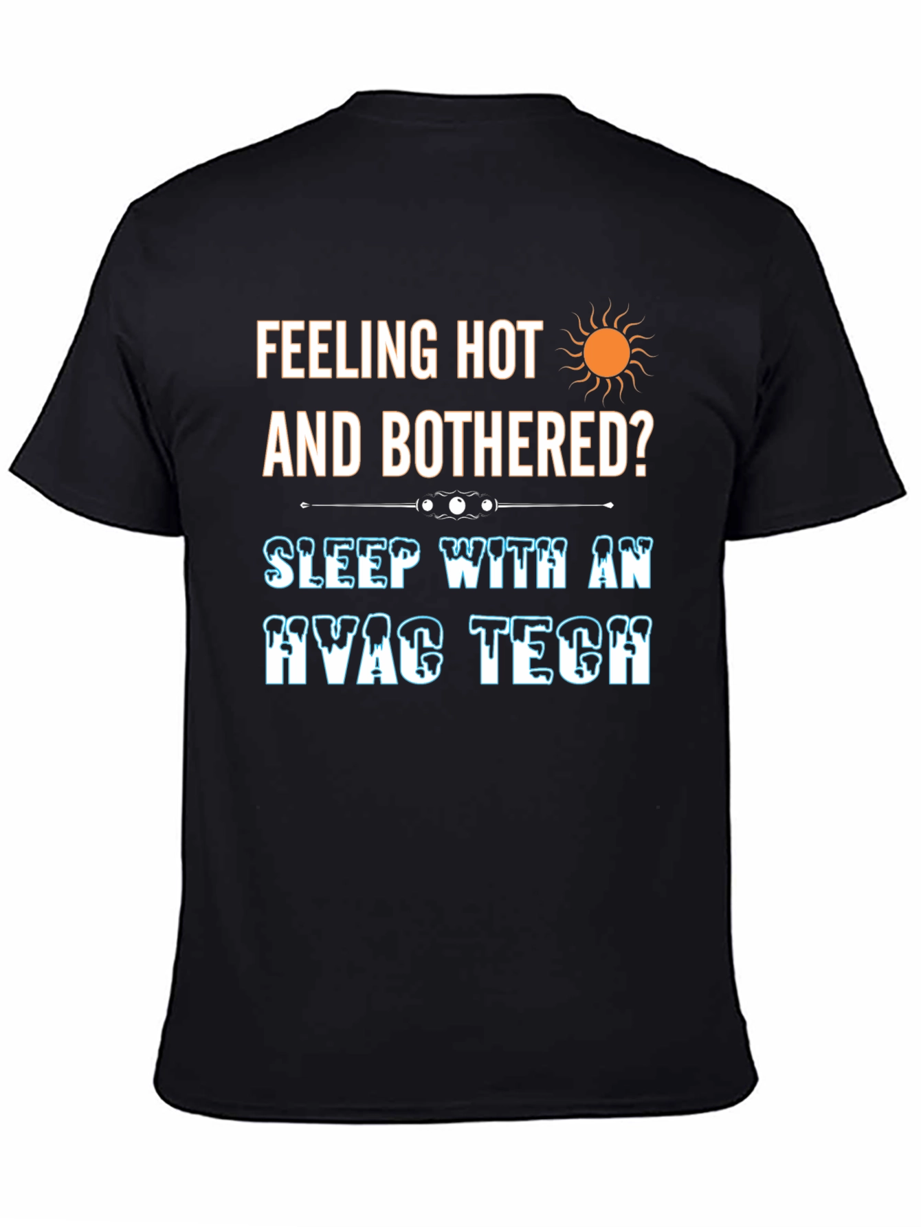 Feeling Hot HVAC Tech Black T-Shirt