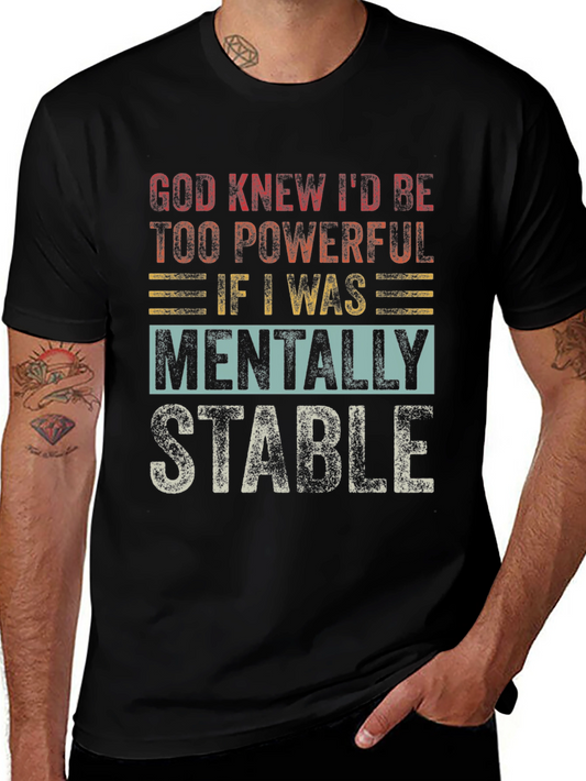 Funny Mental Stability T-Shirt - Powerful Tee