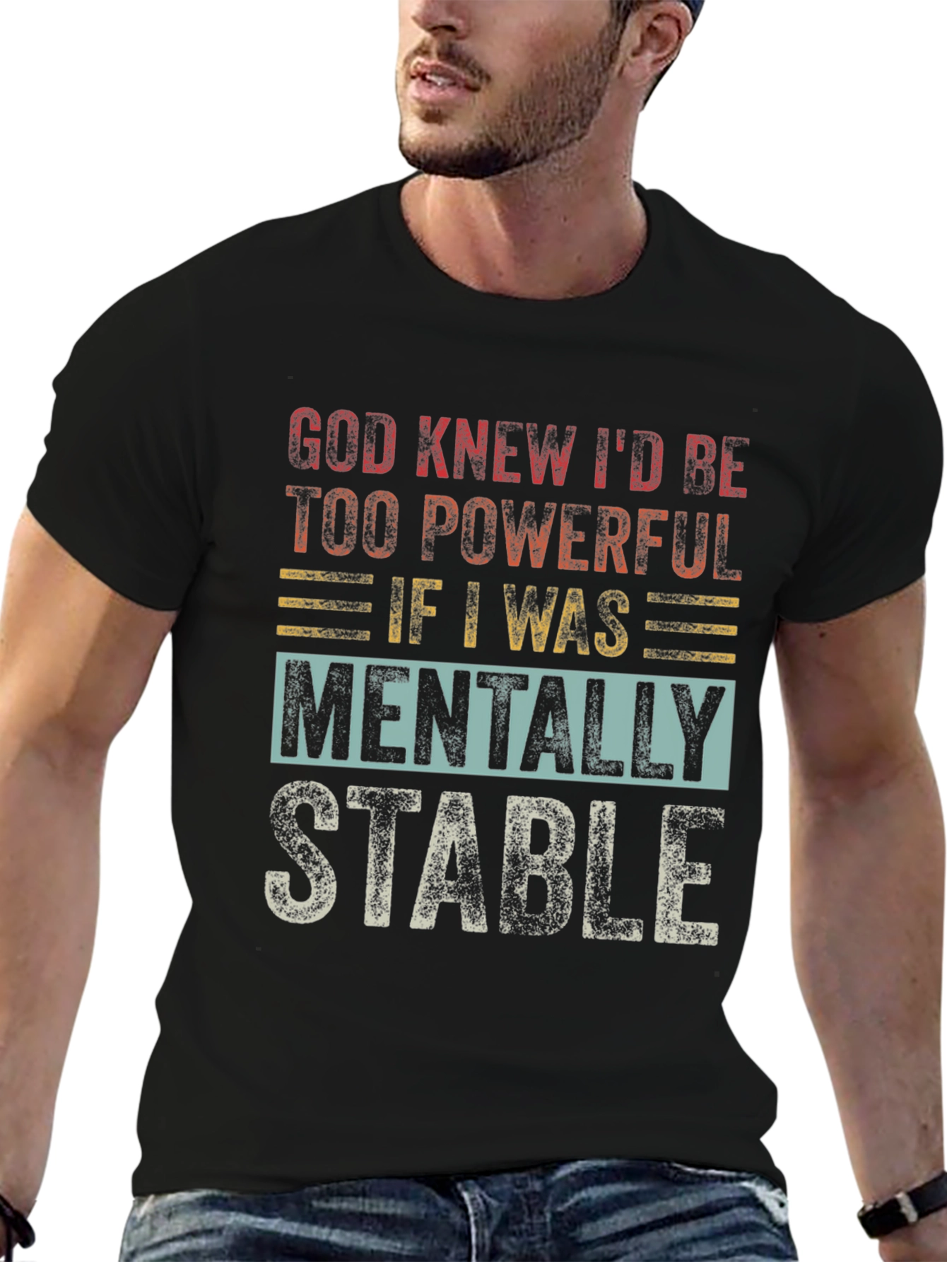 Funny Mental Stability T-Shirt - Powerful Tee
