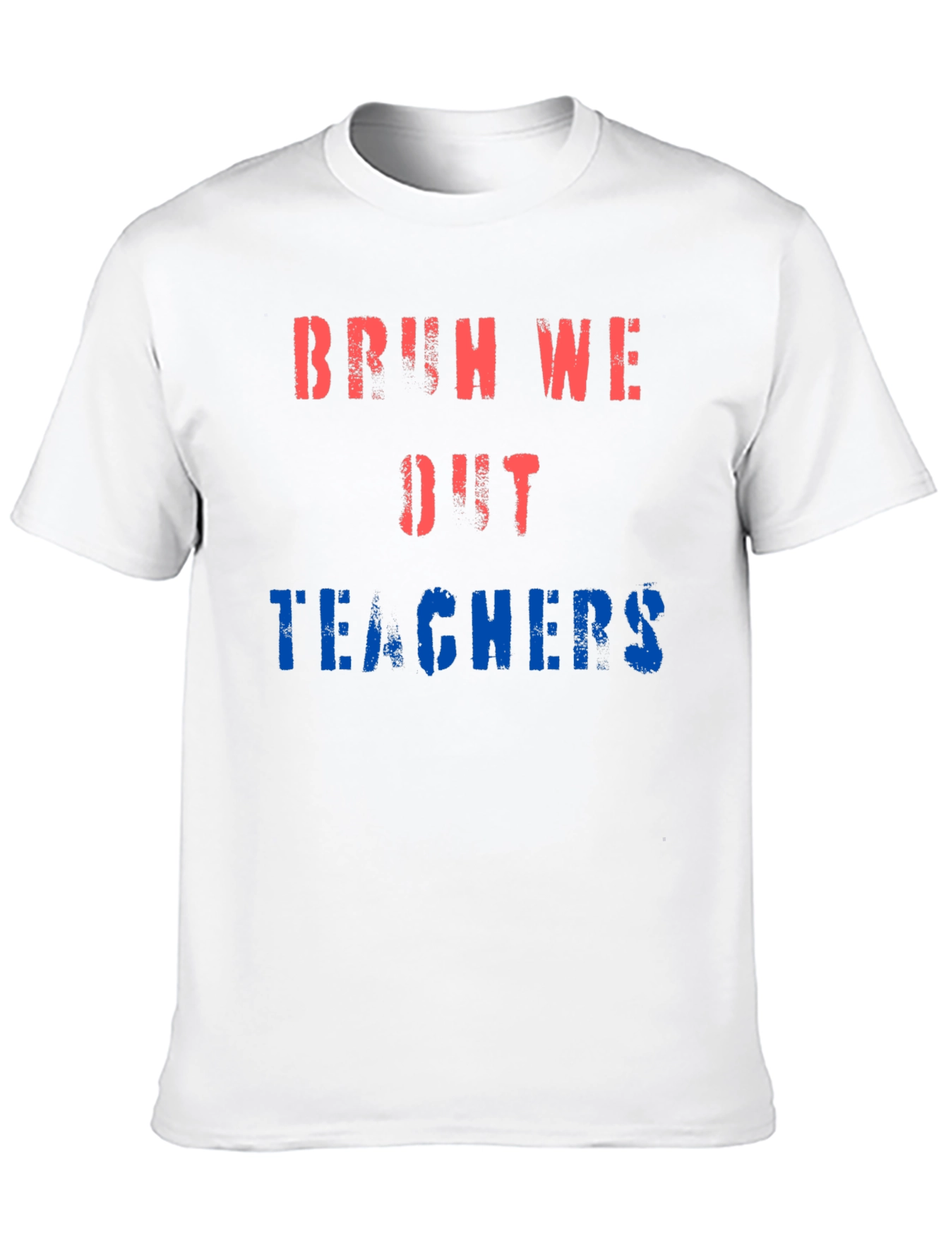 Bruh We Out Teachers Graphic T-Shirt