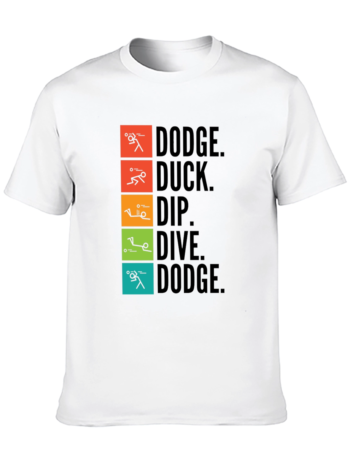 Dodgeball Inspired T-Shirt - Dodge Duck Dip Dive Dodge