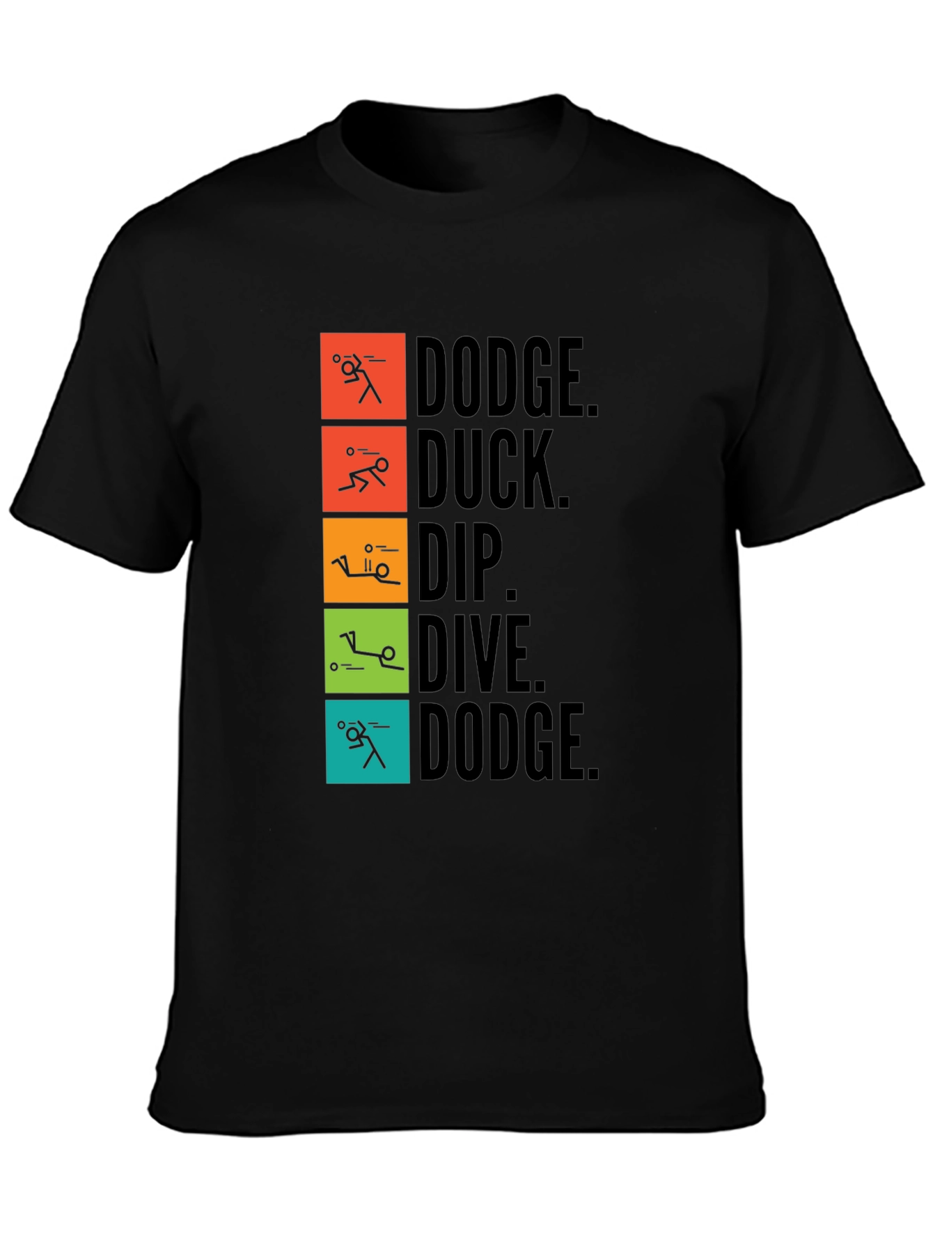 Dodgeball Inspired T-Shirt - Dodge Duck Dip Dive Dodge