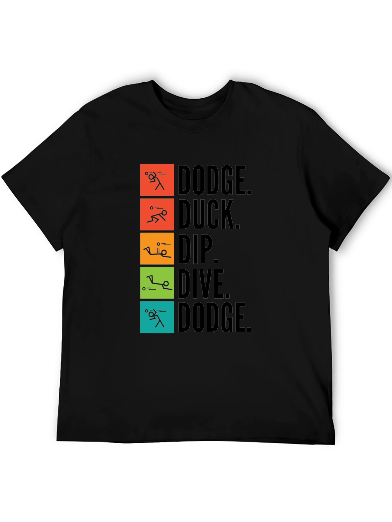 Dodgeball Inspired T-Shirt - Dodge Duck Dip Dive Dodge