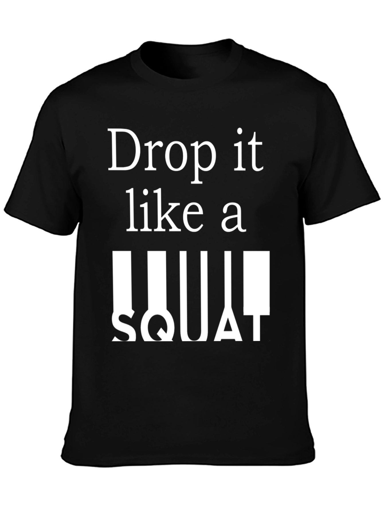 Drop It Like A Squat Graphic Tee