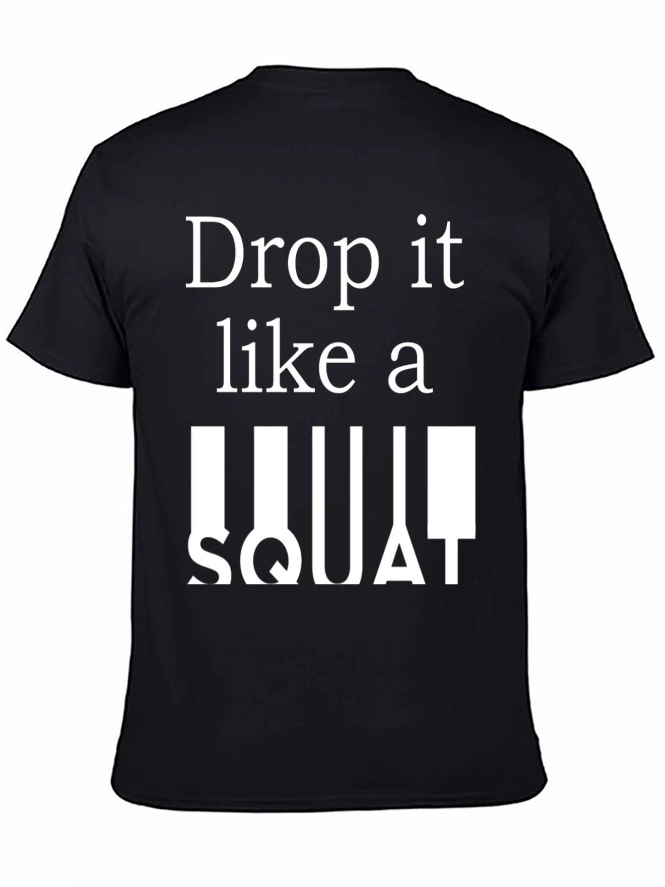 Drop It Like A Squat Graphic Tee