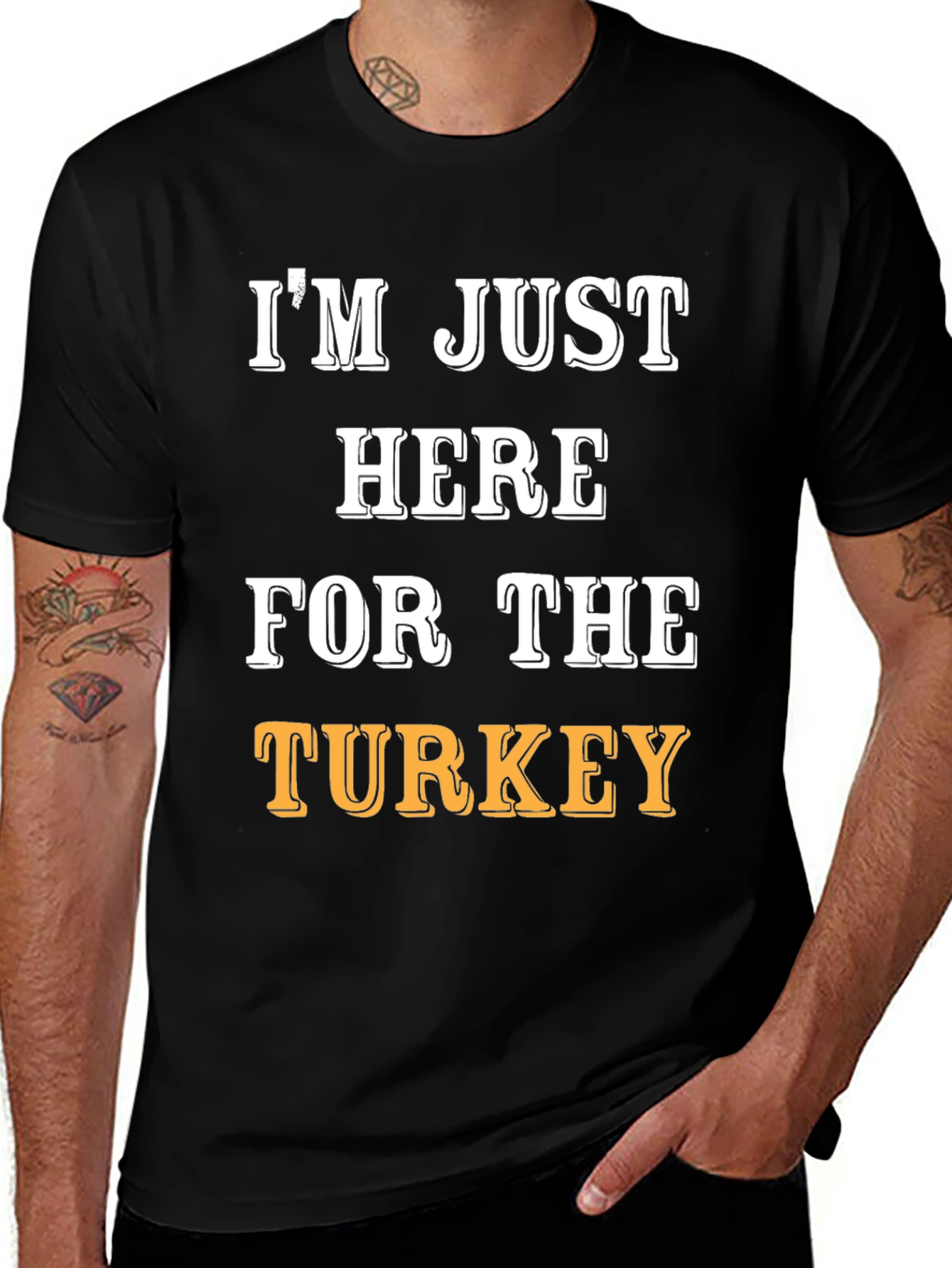 Im Just Here For The Turkey Funny T-Shirt