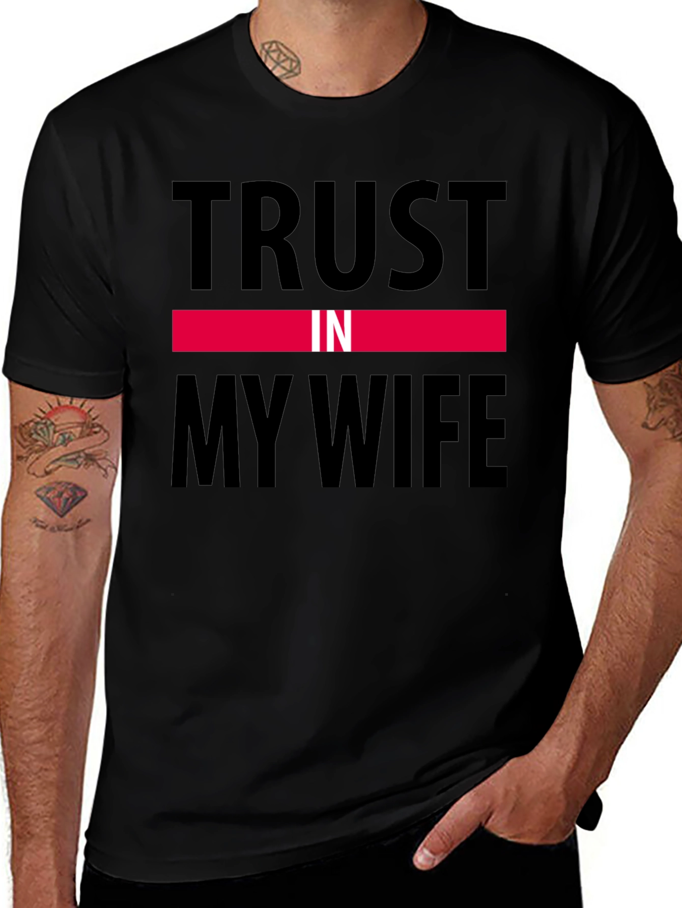 Trust in My Wife Funny Graphic T-Shirt
