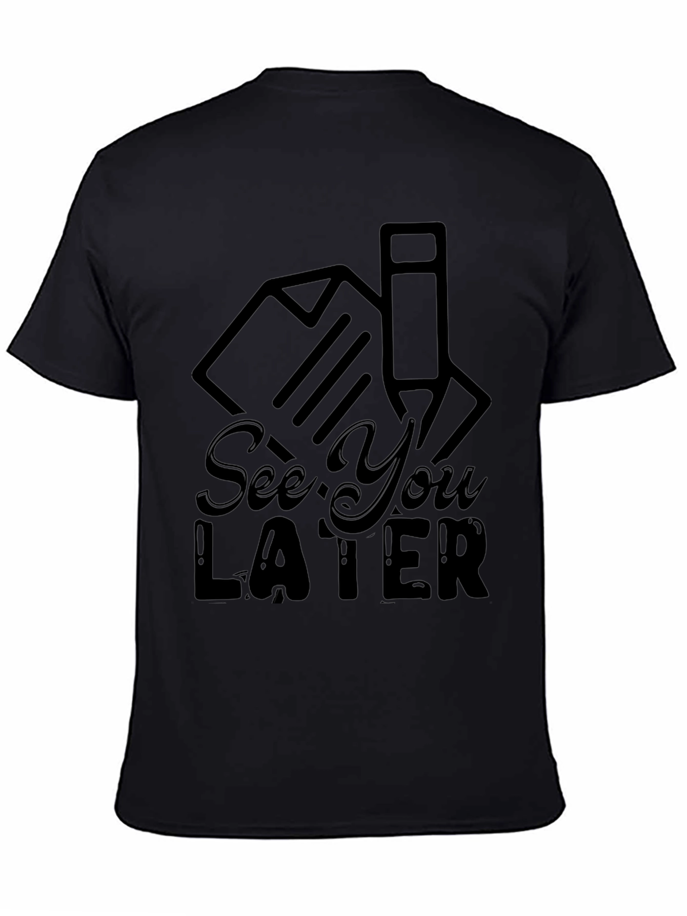 See You Later T-Shirt