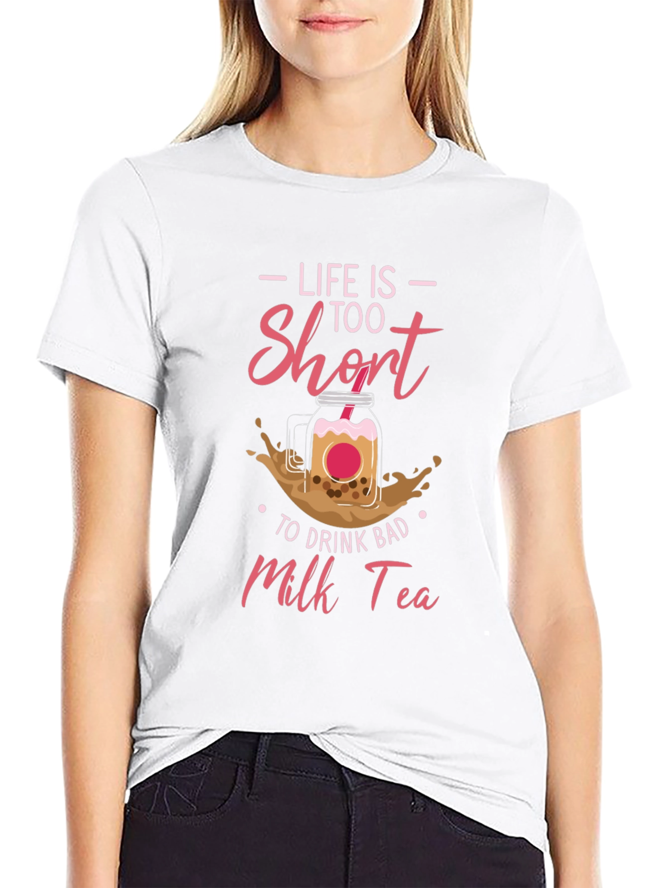 Life Is Too Short Milk Tea T-Shirt
