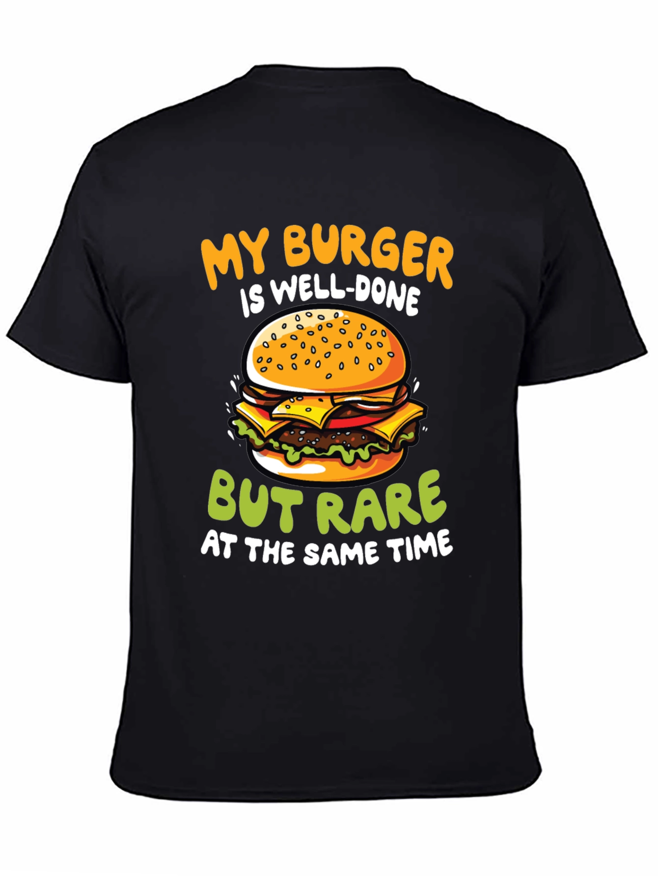 Funny Burger T-Shirt - Well-Done But Rare