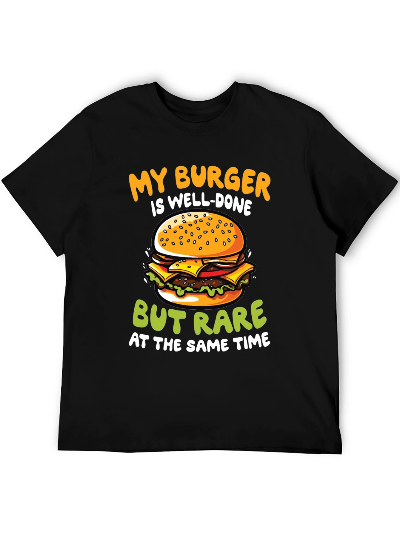 Funny Burger T-Shirt - Well-Done But Rare