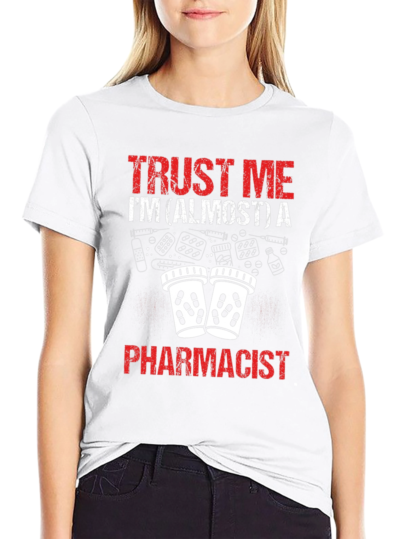 Trust Me Im Almost a Pharmacist Funny T-Shirt