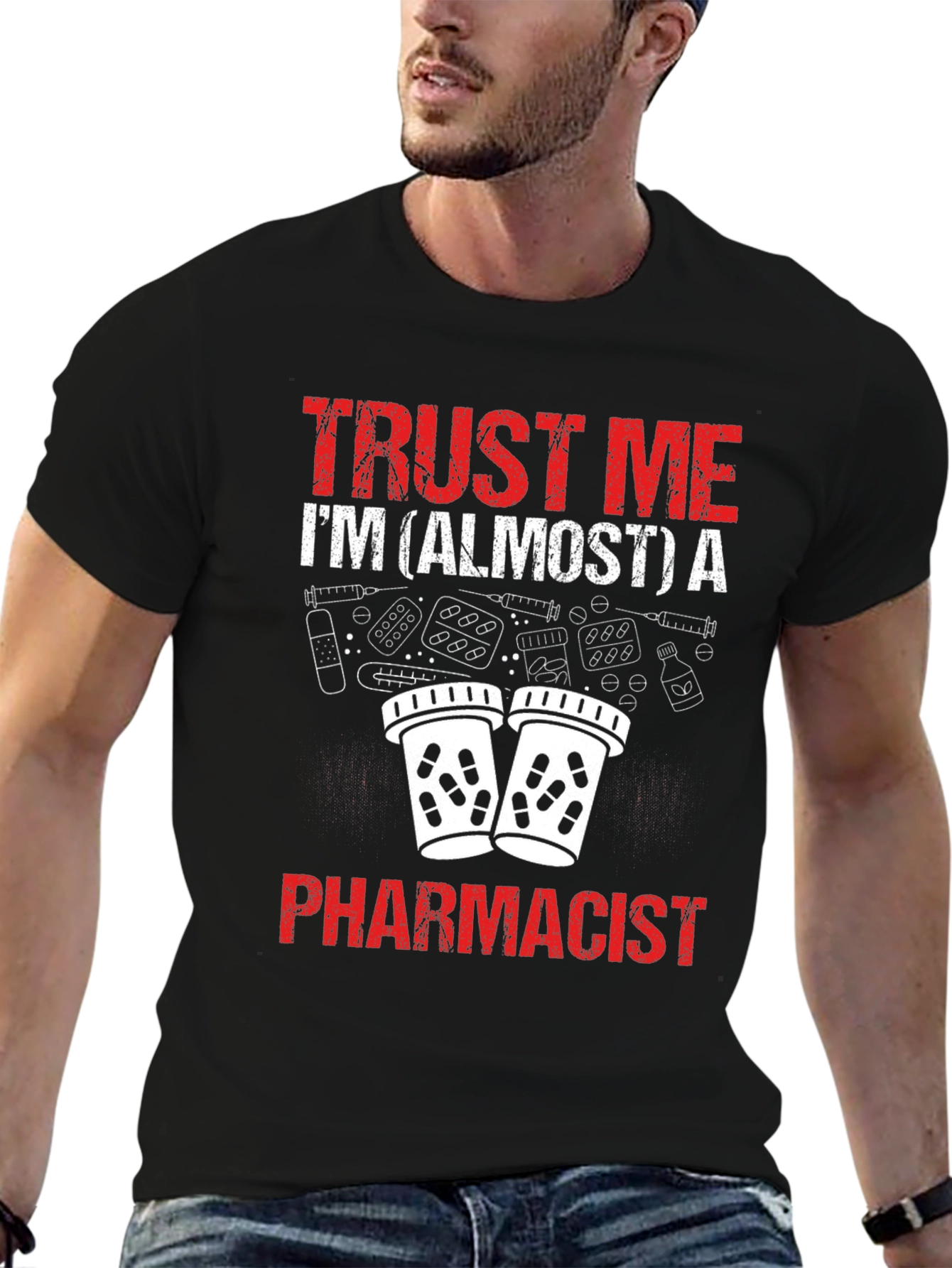 Trust Me Im Almost a Pharmacist Funny T-Shirt