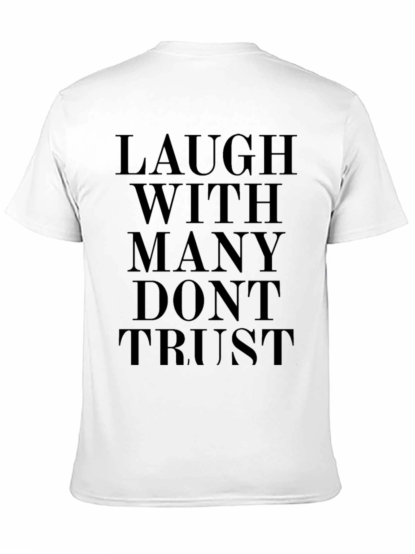 Laugh With Many Dont Trust Black Graphic Tee