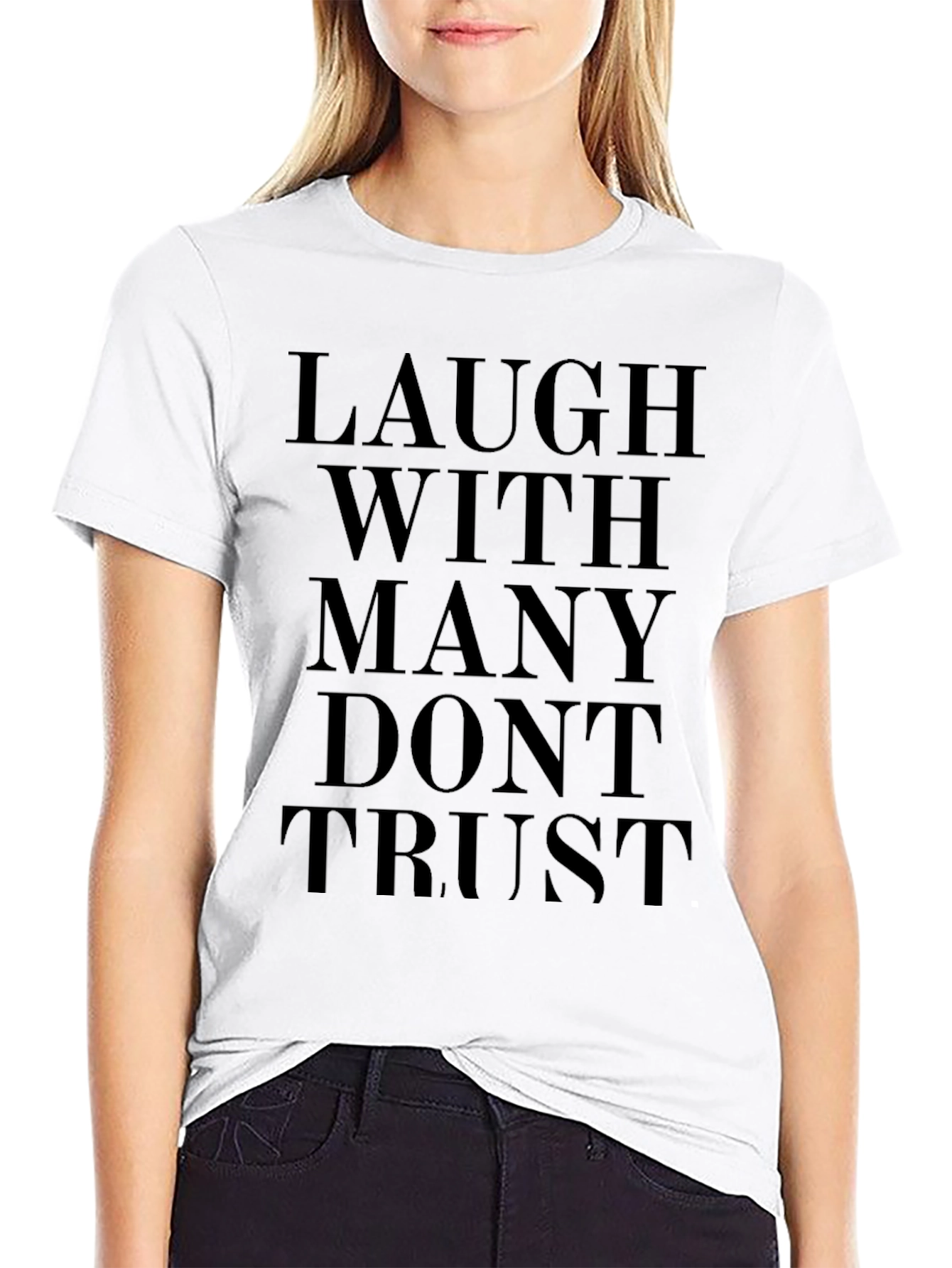 Laugh With Many Dont Trust Black Graphic Tee