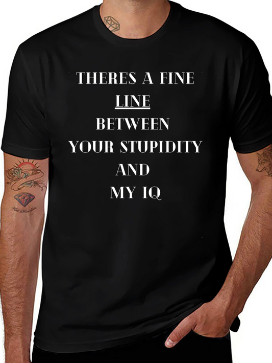 Funny Sarcastic Graphic Tee - Theres A Fine Line T-Shirt