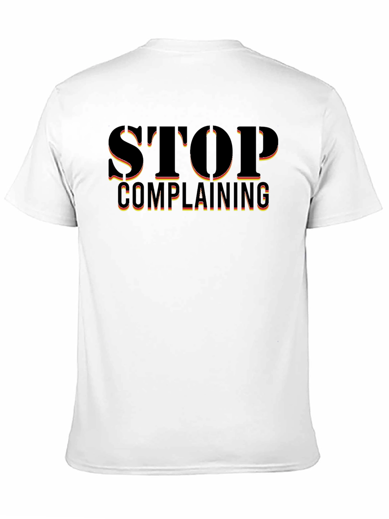 Stop Complaining T-Shirt - Bold Graphic Tee