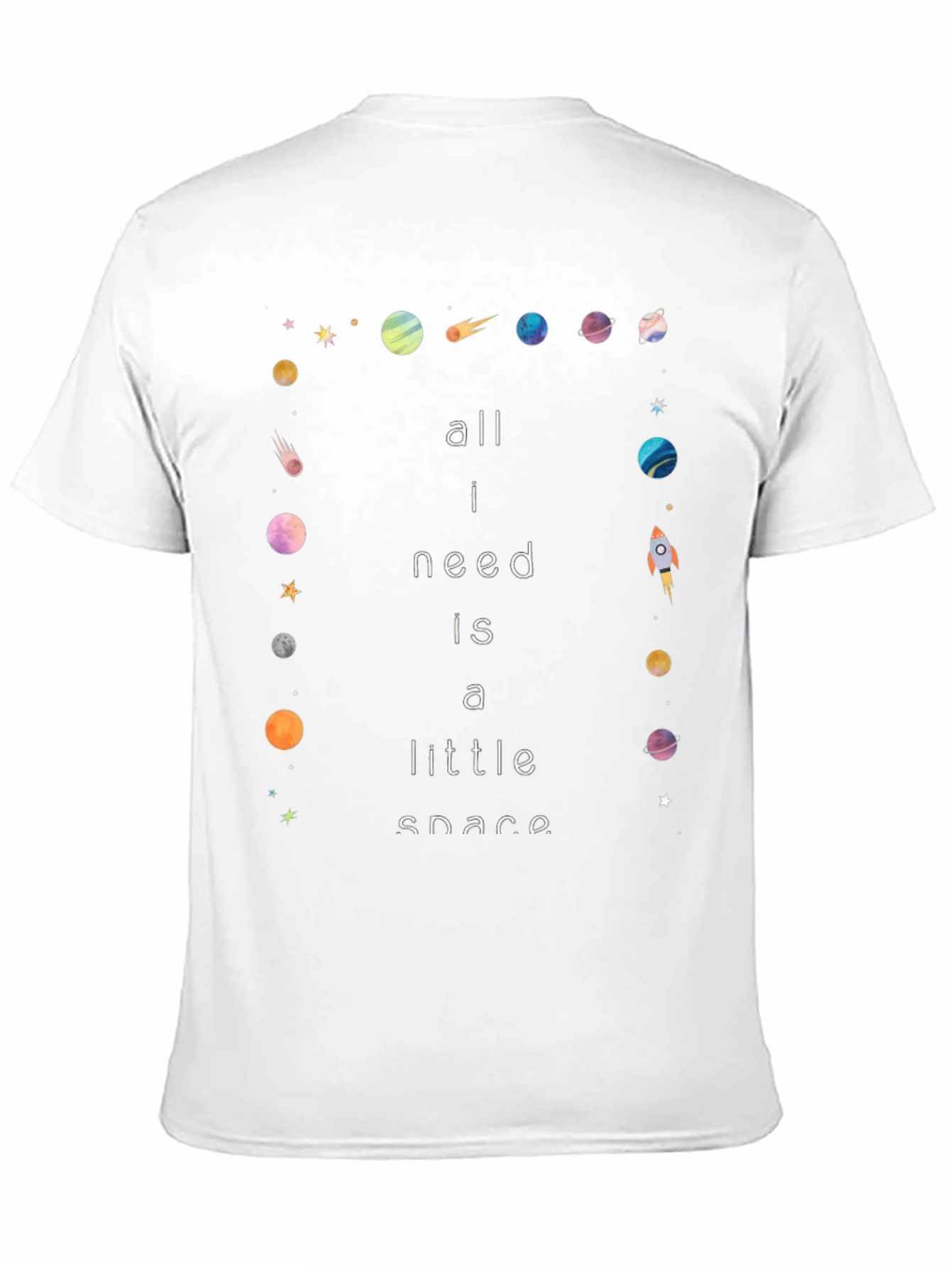 All I Need Is A Little Space Graphic Tee