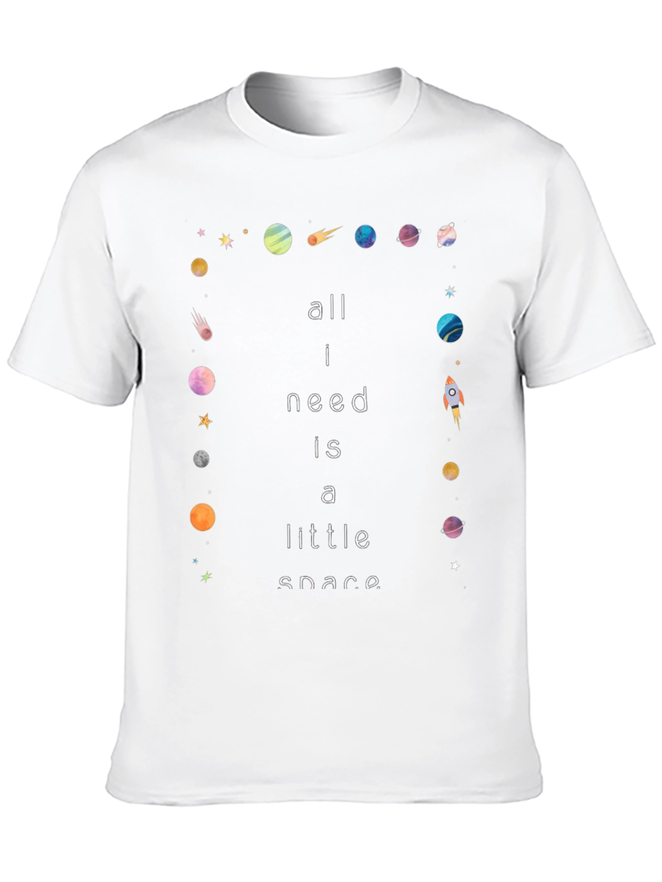 All I Need Is A Little Space Graphic Tee