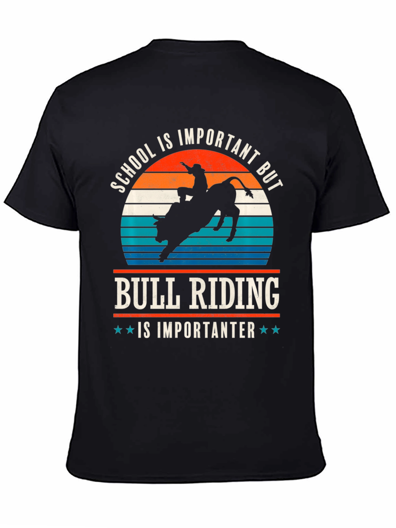 Bull Riding T-Shirt - School is Important But...