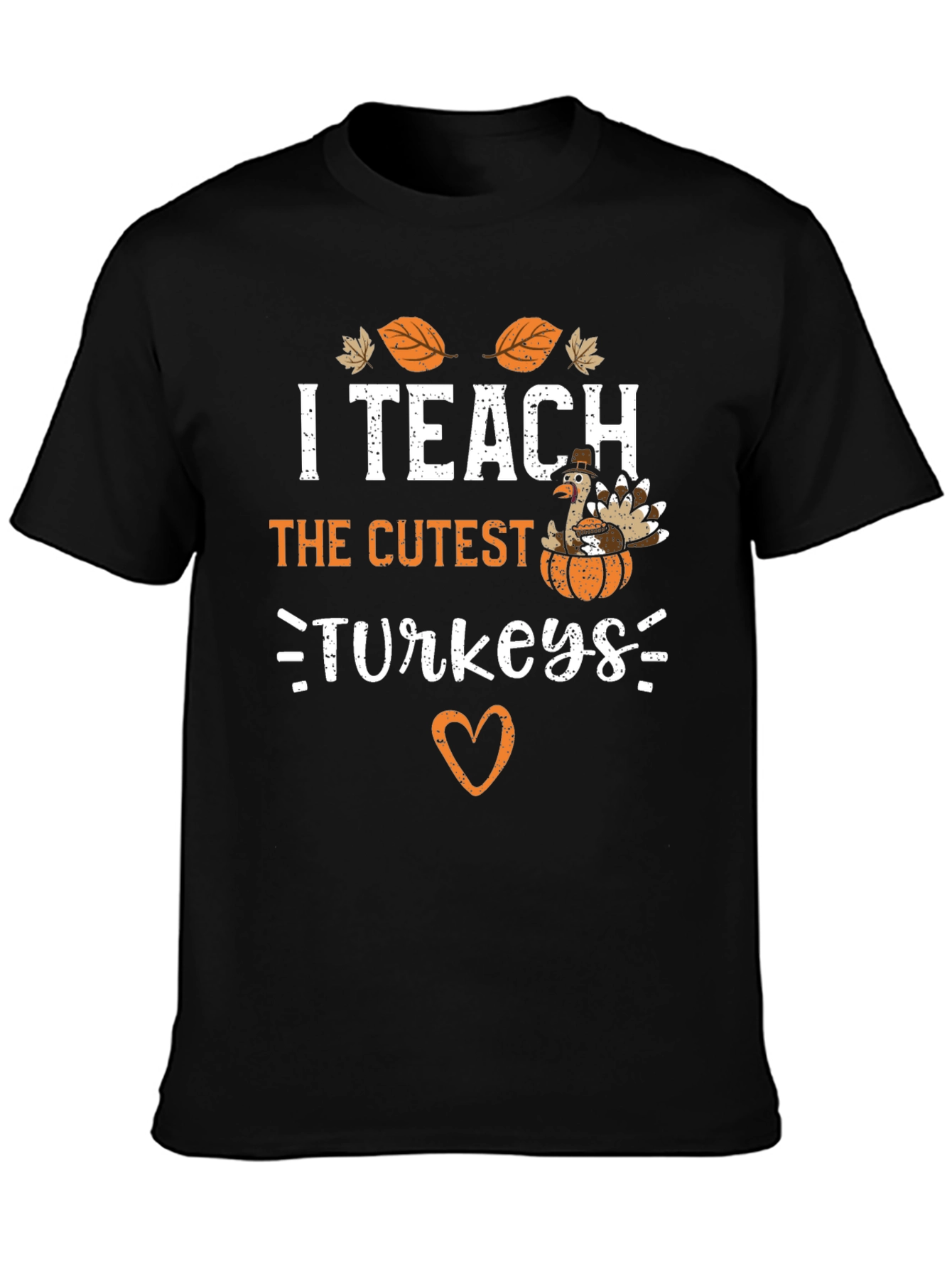 I Teach The Cutest Turkeys T-Shirt Thanksgiving