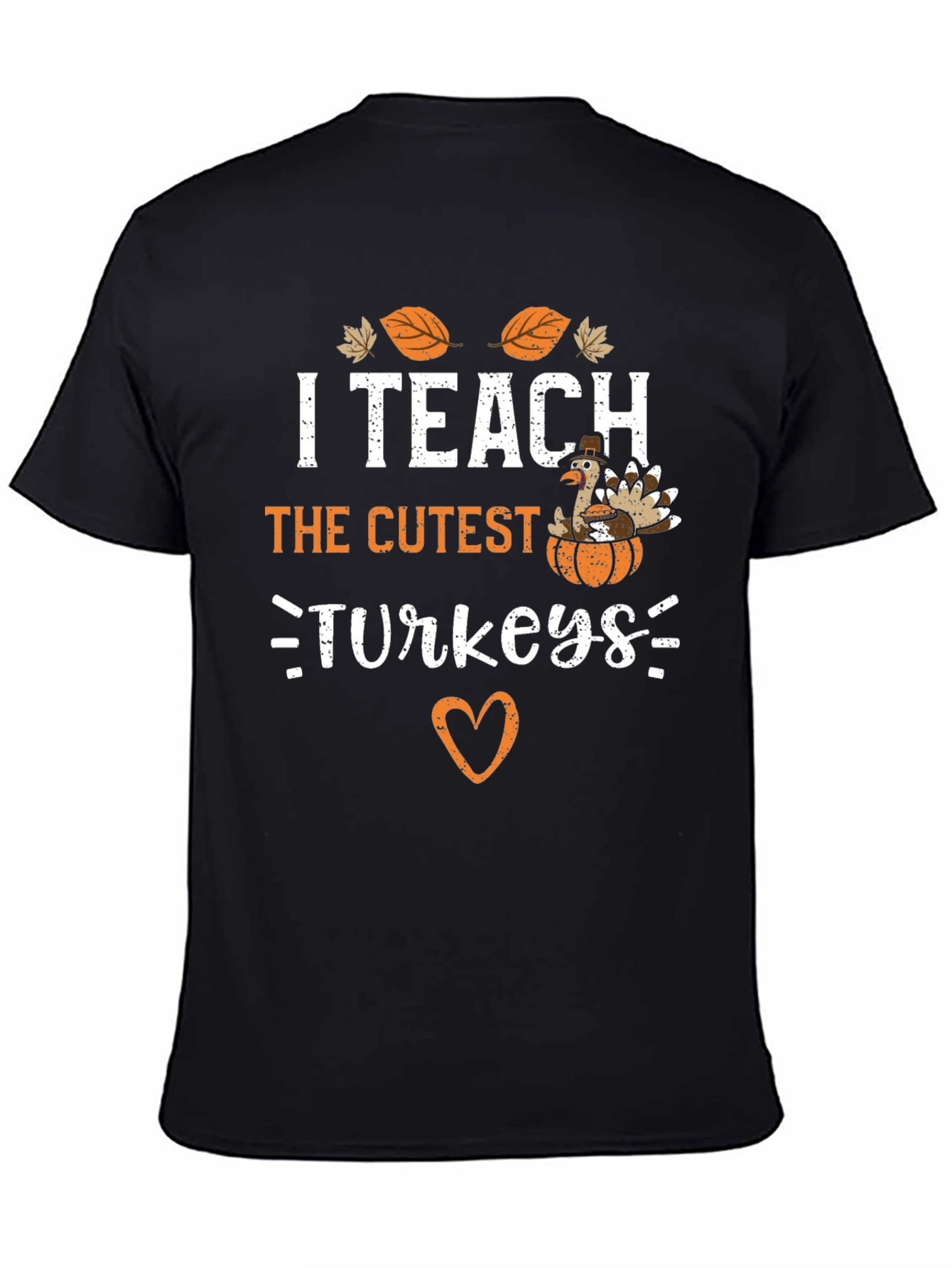 I Teach The Cutest Turkeys T-Shirt Thanksgiving