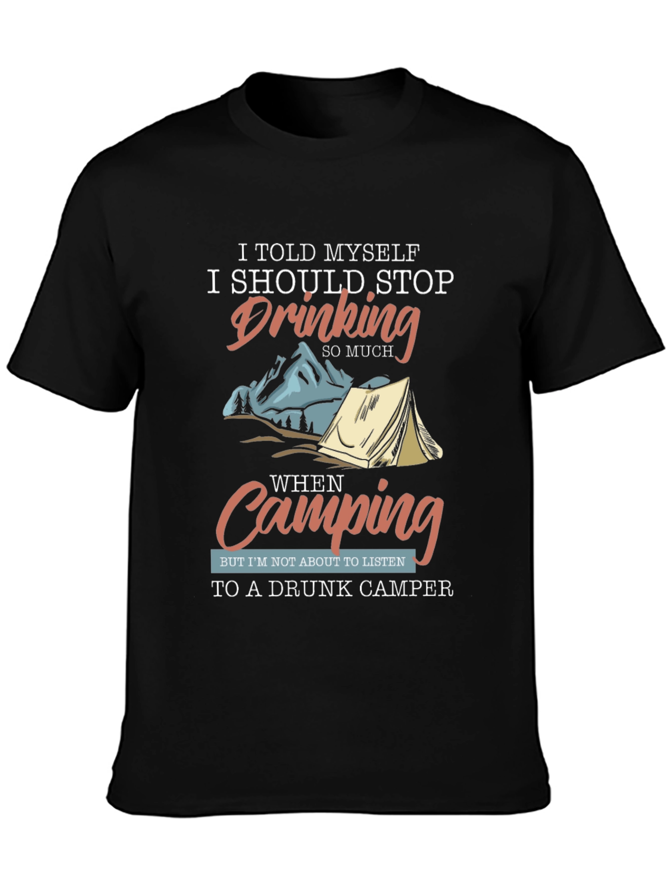 Drunk Camper T-Shirt - Camping Drinking Humor