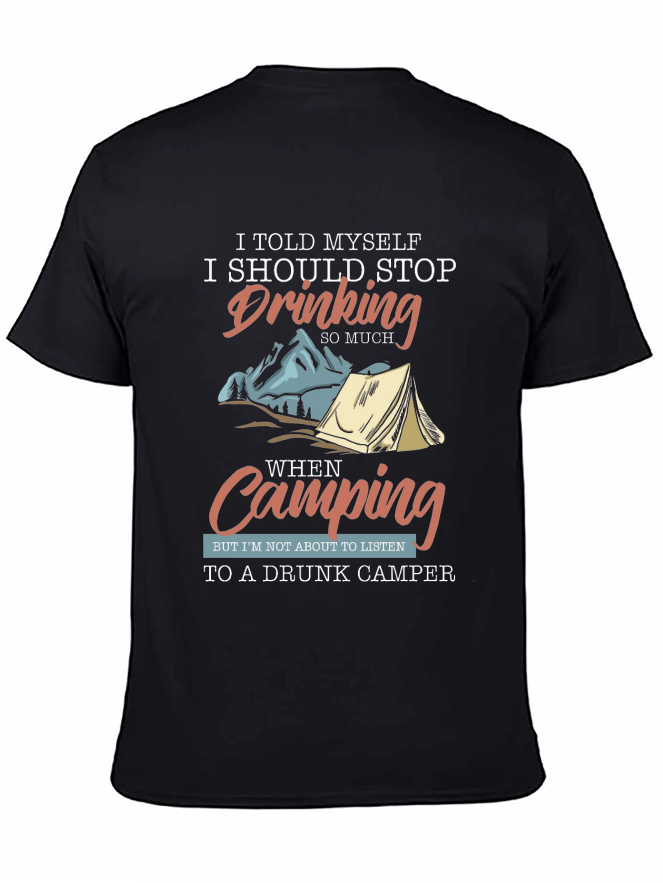 Drunk Camper T-Shirt - Camping Drinking Humor