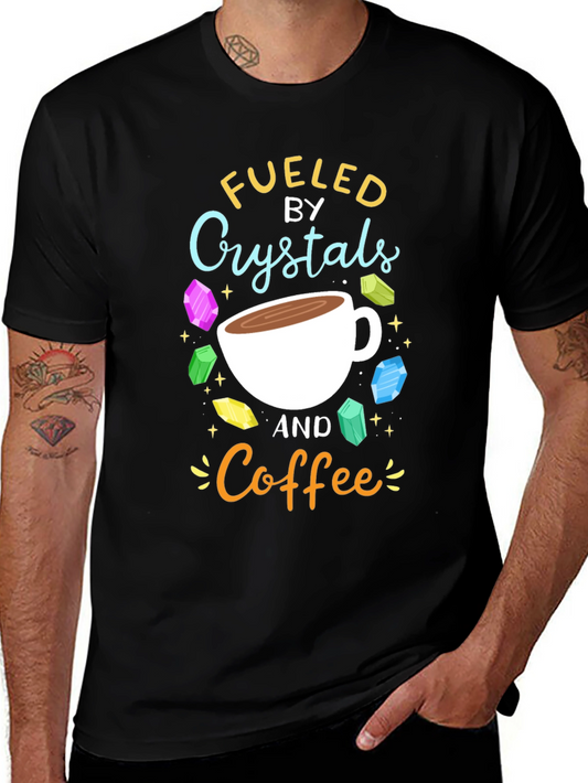 Fueled by Crystals and Coffee Graphic T-Shirt