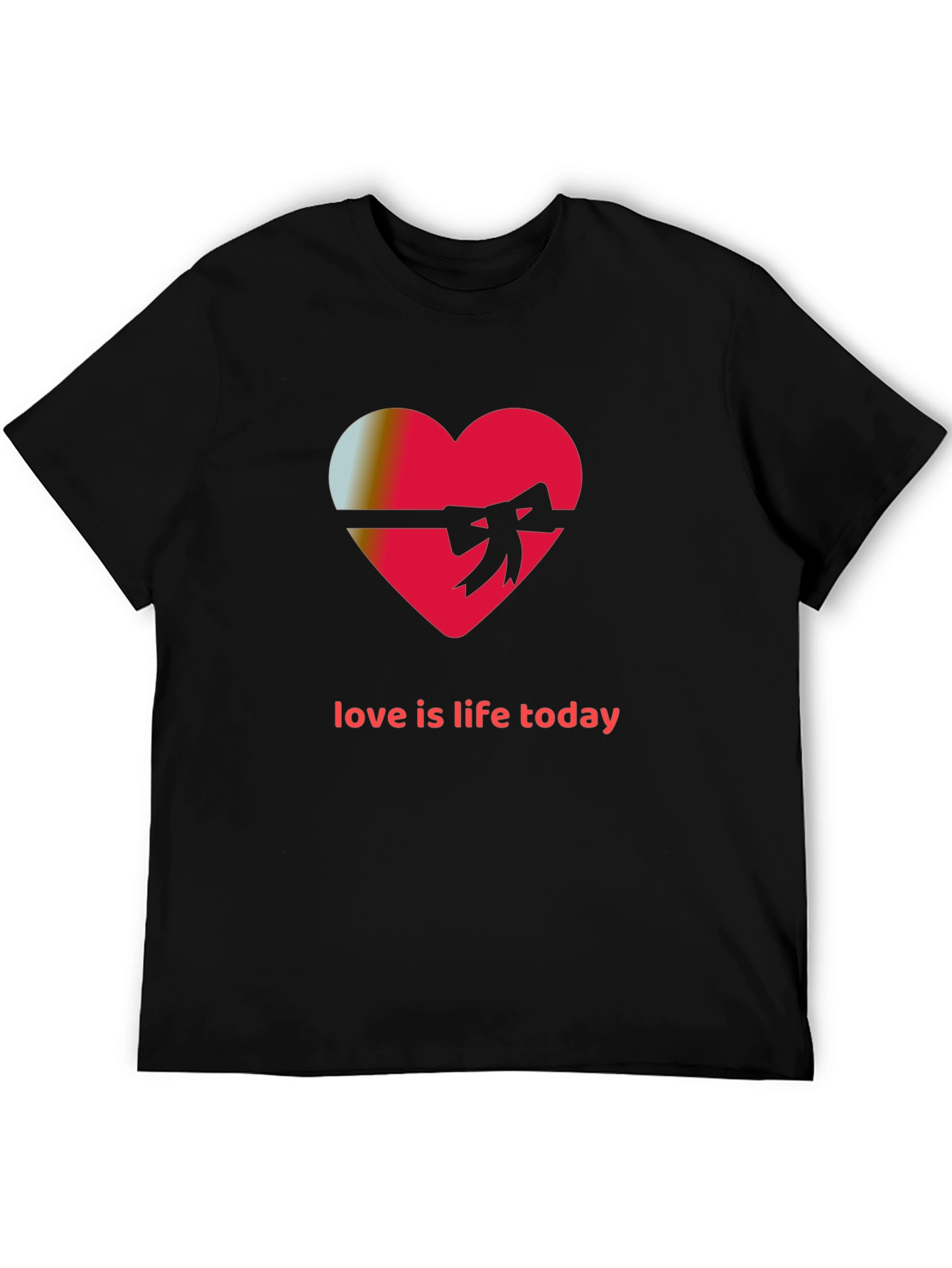 Love is Life Today Graphic T-Shirt