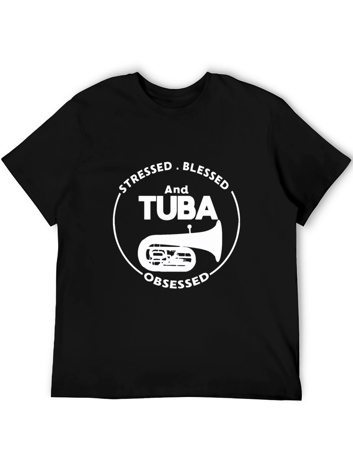 Stressed Blessed Tuba Obsessed Black T-Shirt