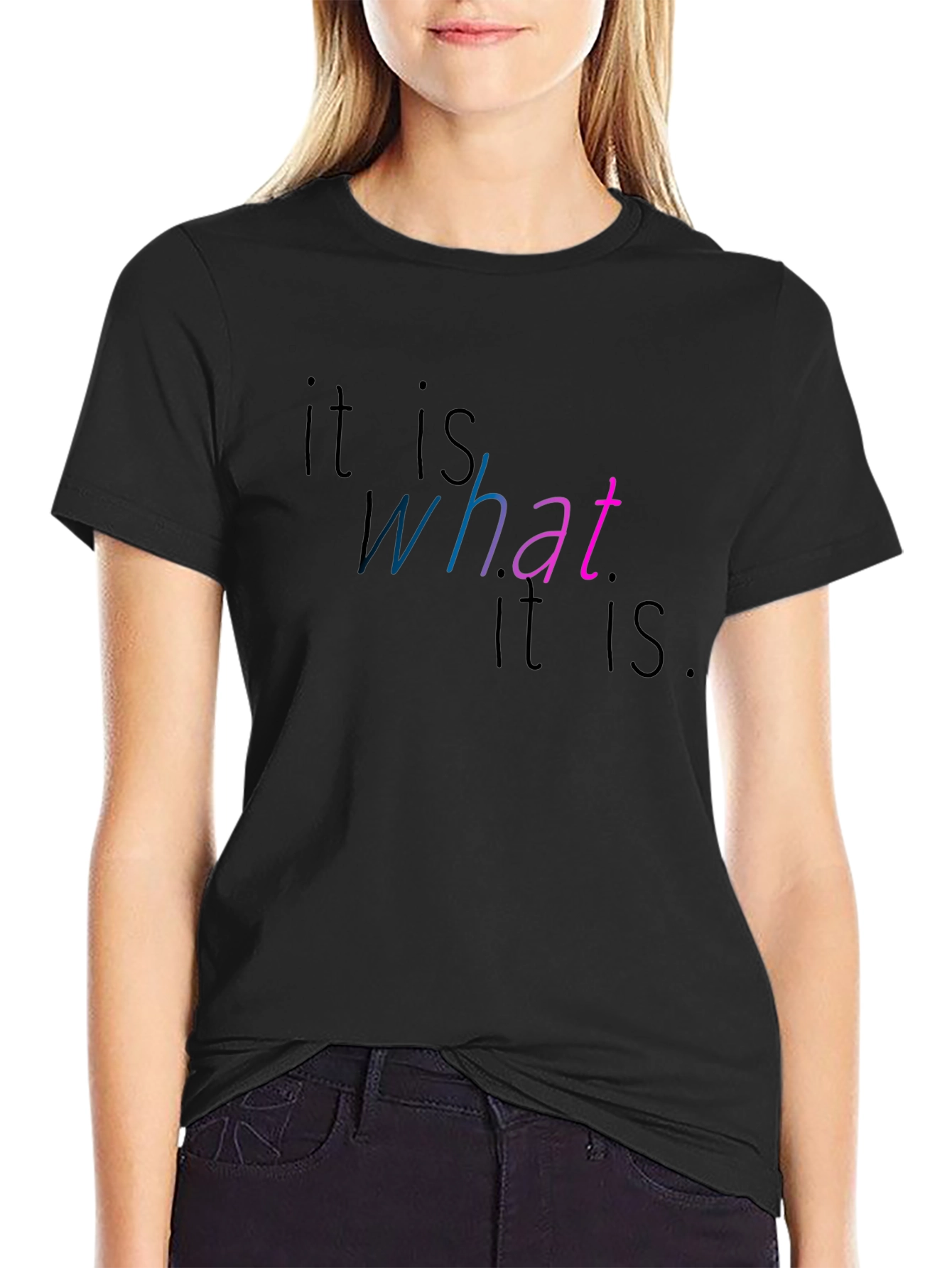 It Is What It Is Graphic Tee - Black