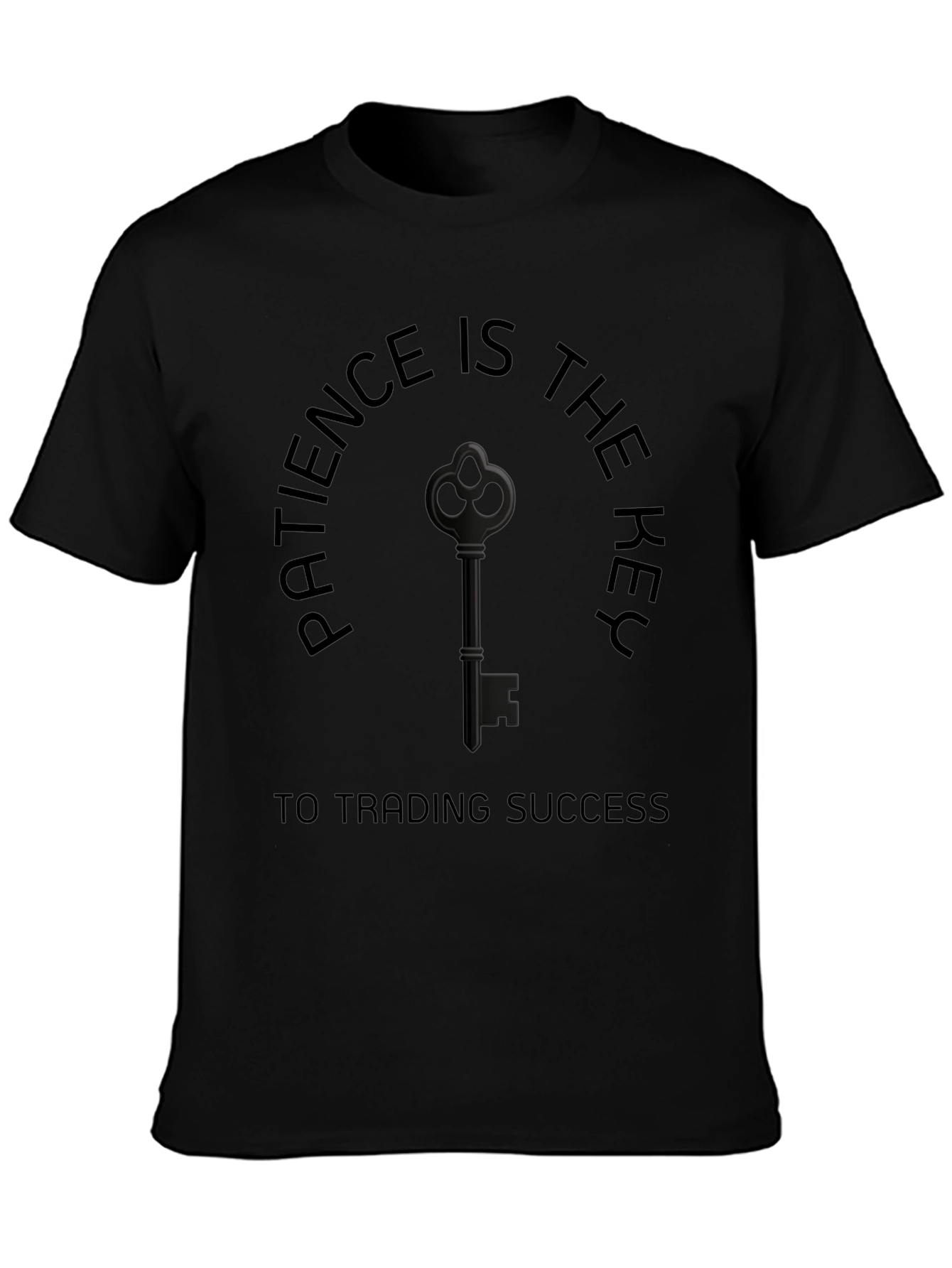 Patience is Key T-Shirt - Trading Success