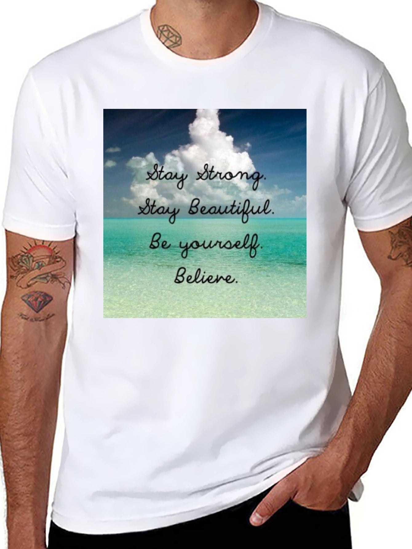 Inspirational T-Shirt: Stay Strong Beautiful and Believe