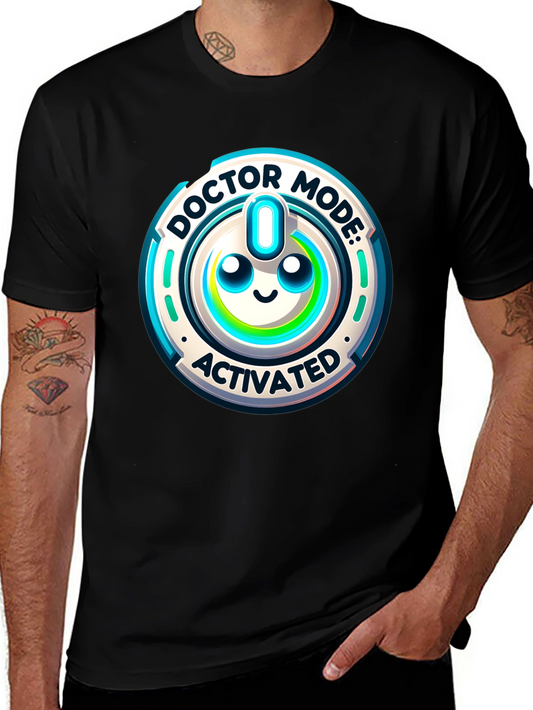 Doctor Mode Activated T-Shirt