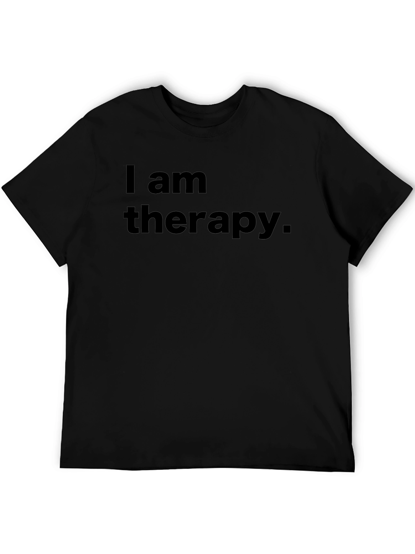 I am Therapy T-Shirt